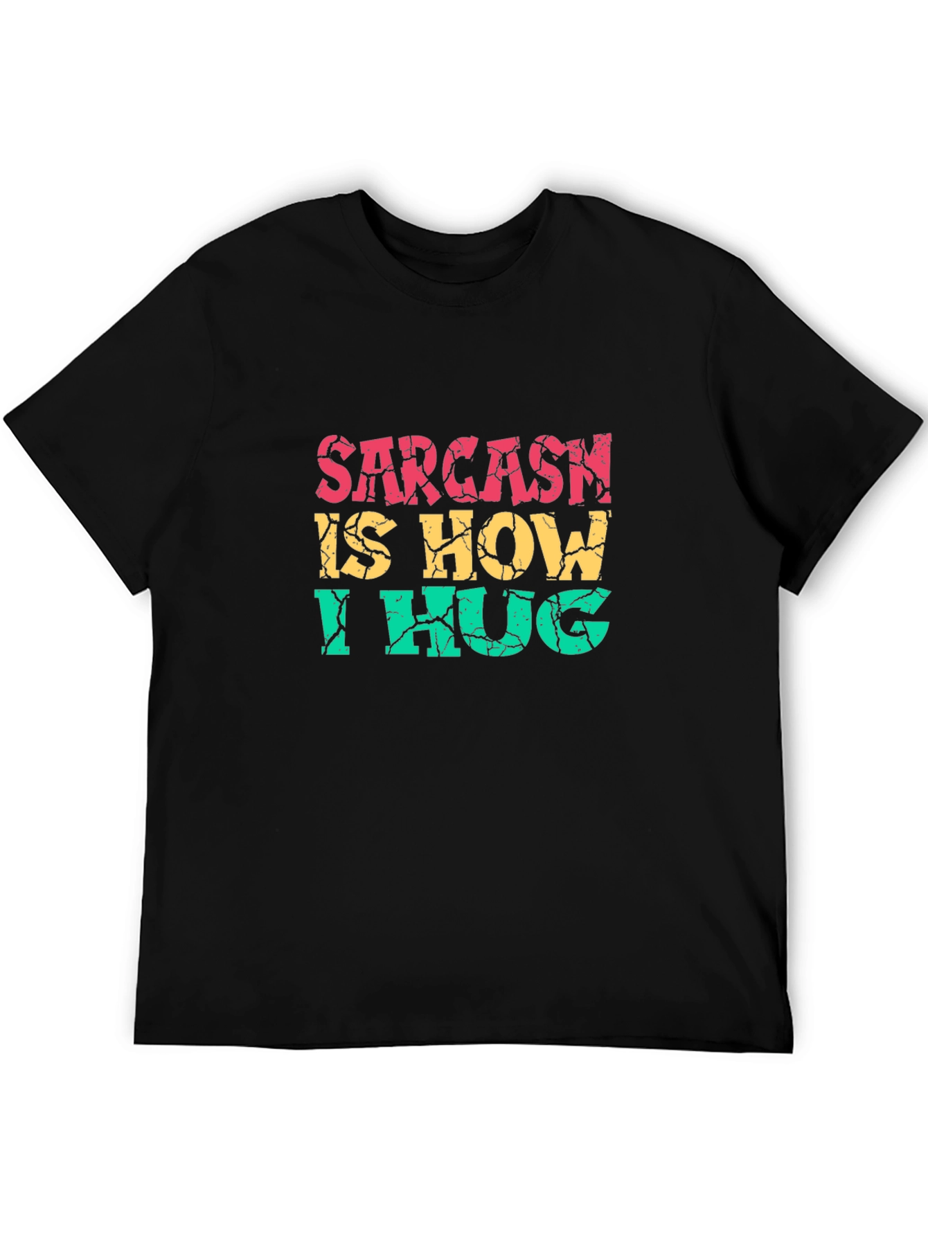 Black Sarcasm is How I Hug Graphic Tee view 5