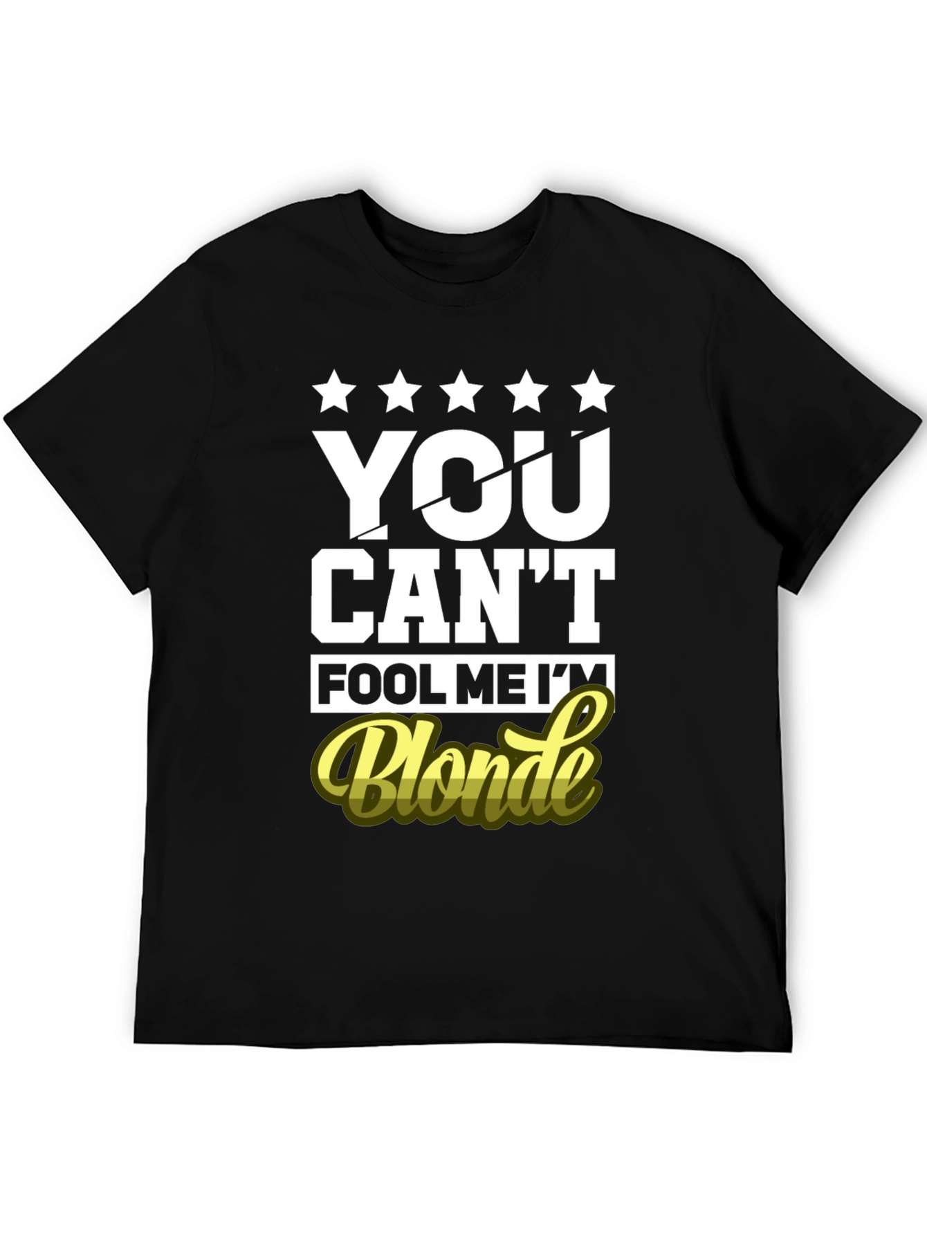 Black You Can't Fool Me I'm Blonde Graphic T-Shirt view 5