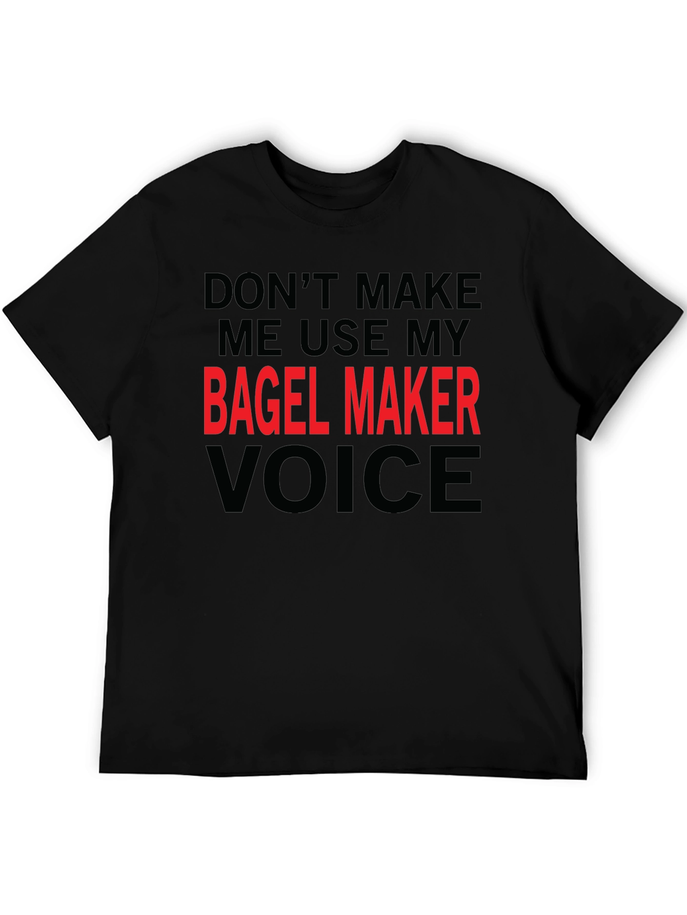 Black Bagel Maker Voice T-Shirt - Funny Graphic Tee view 5