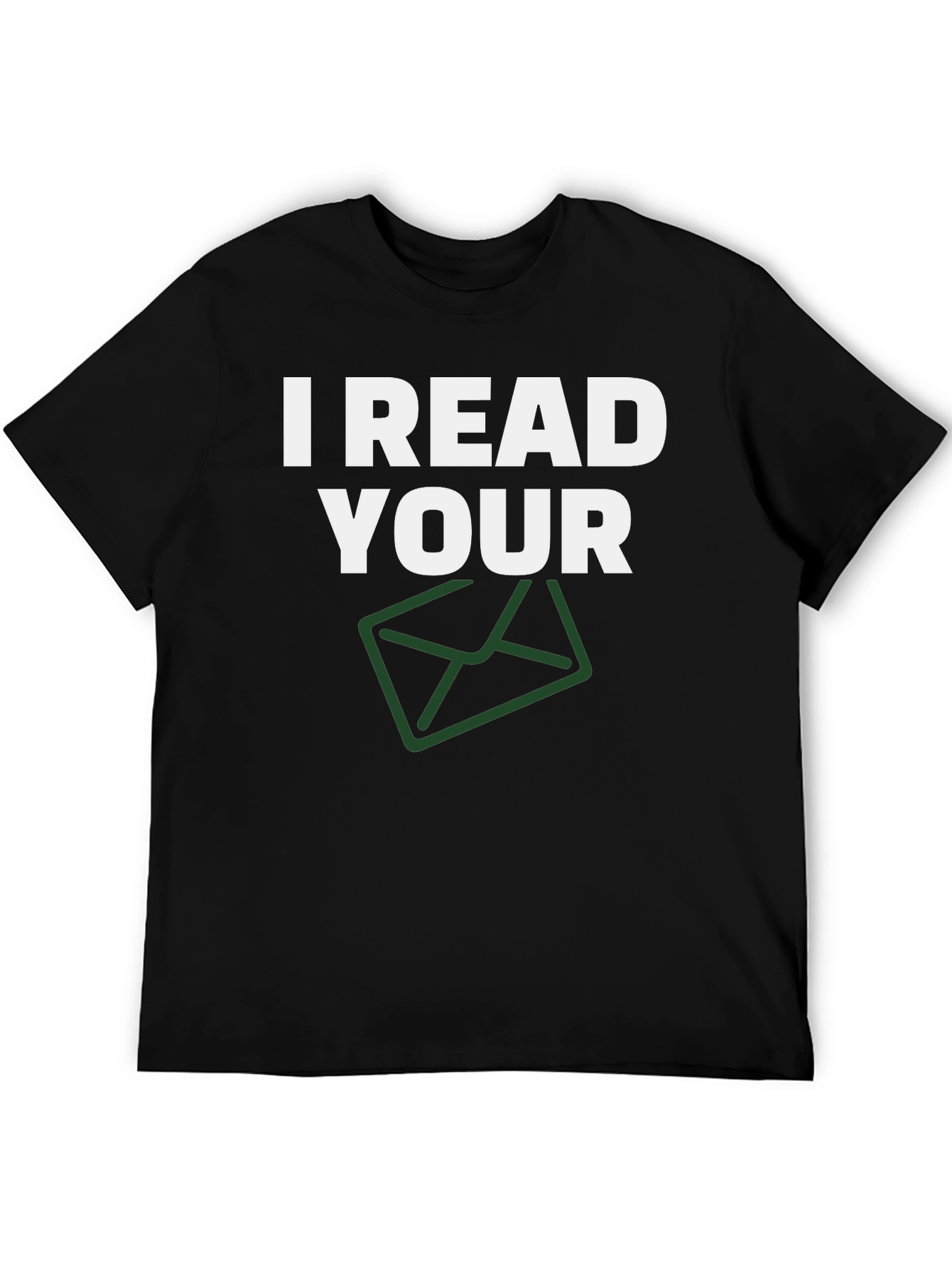 Black I Read Your Email T-Shirt - Funny Graphic Tee view 5