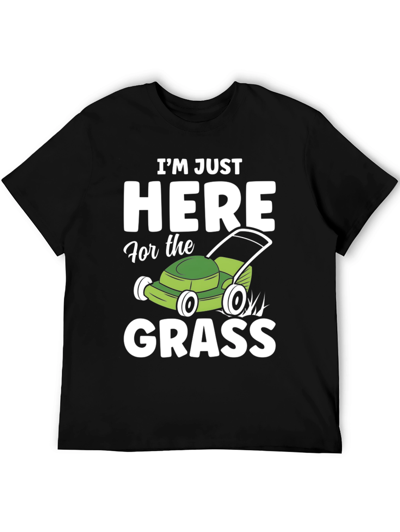 Black Funny "Here for the Grass" Lawn Mowing T-Shirt view 5
