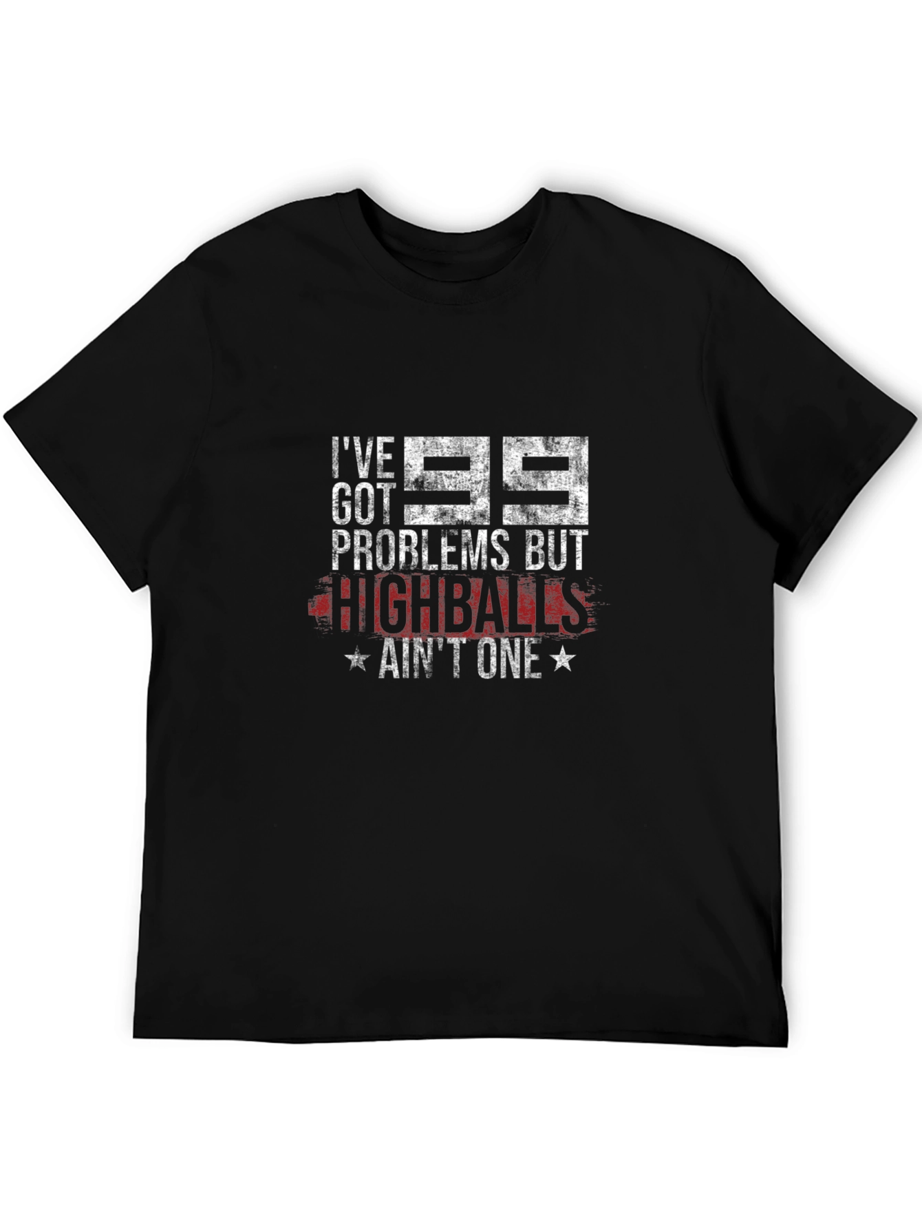 Black 99 Problems Highballs Ain't One Graphic T-Shirt view 5