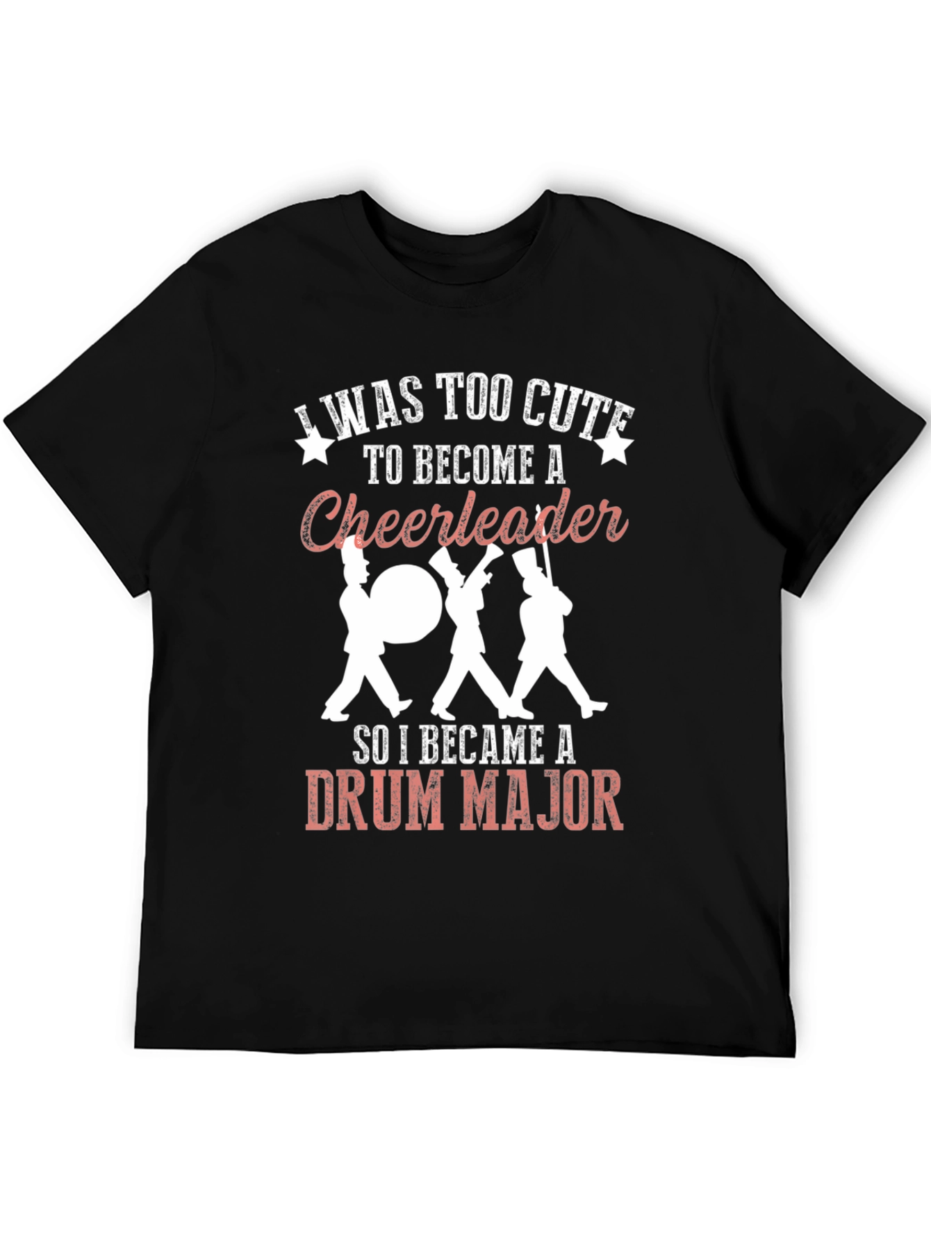 Black Funny Drum Major T-Shirt: Too Cute For Cheerleader view 5