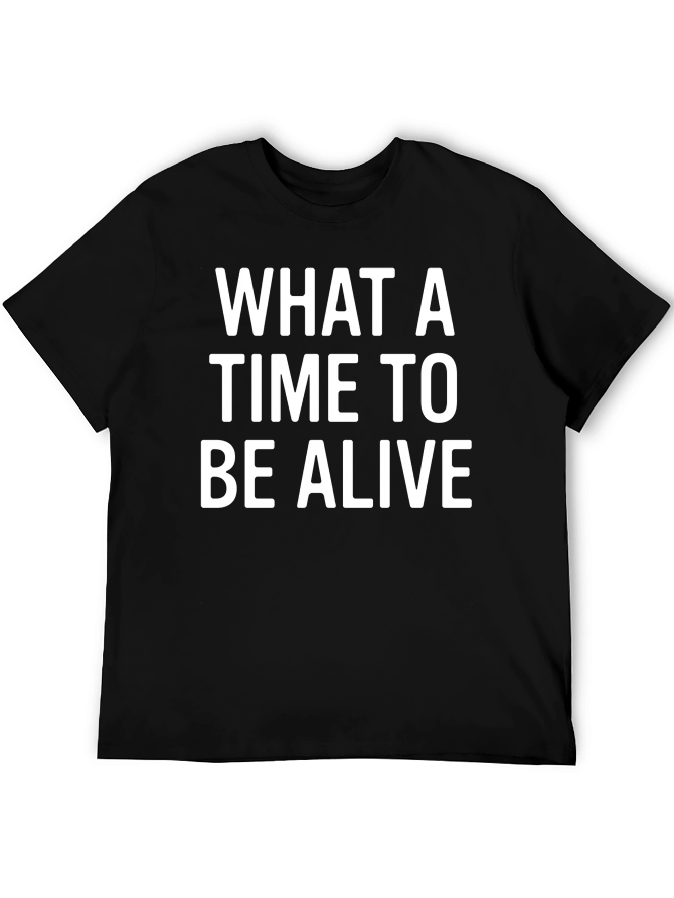 Black What a Time to Be Alive T-Shirt view 5
