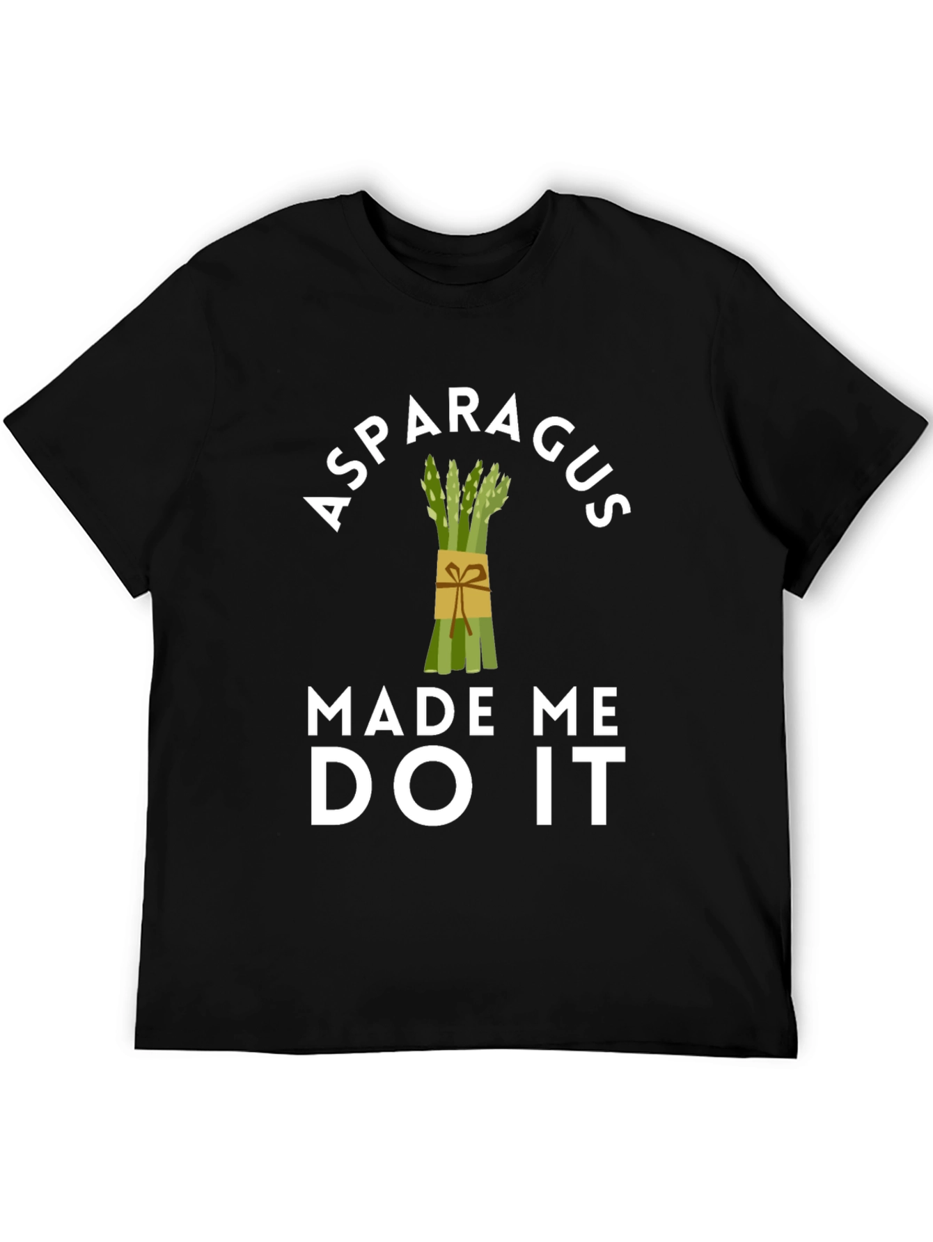 Black Asparagus Made Me Do It T-Shirt view 5