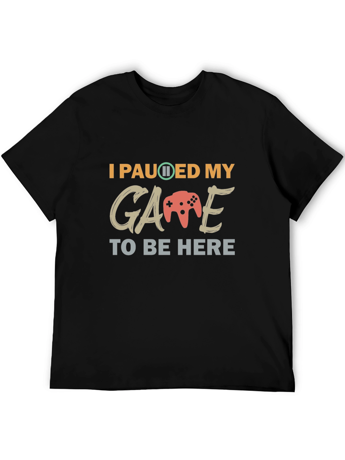 Black I Paused My Game T-Shirt - Gamer Apparel view 5