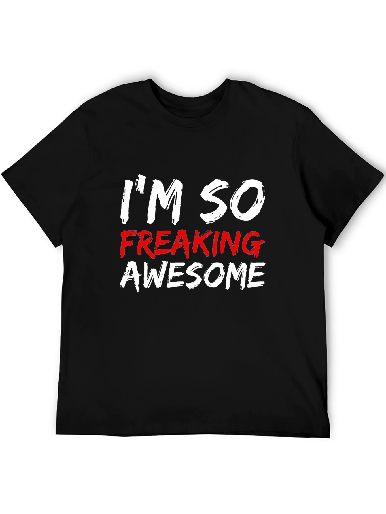 Black I'm So Freaking Awesome Men's Black T-Shirt view 5