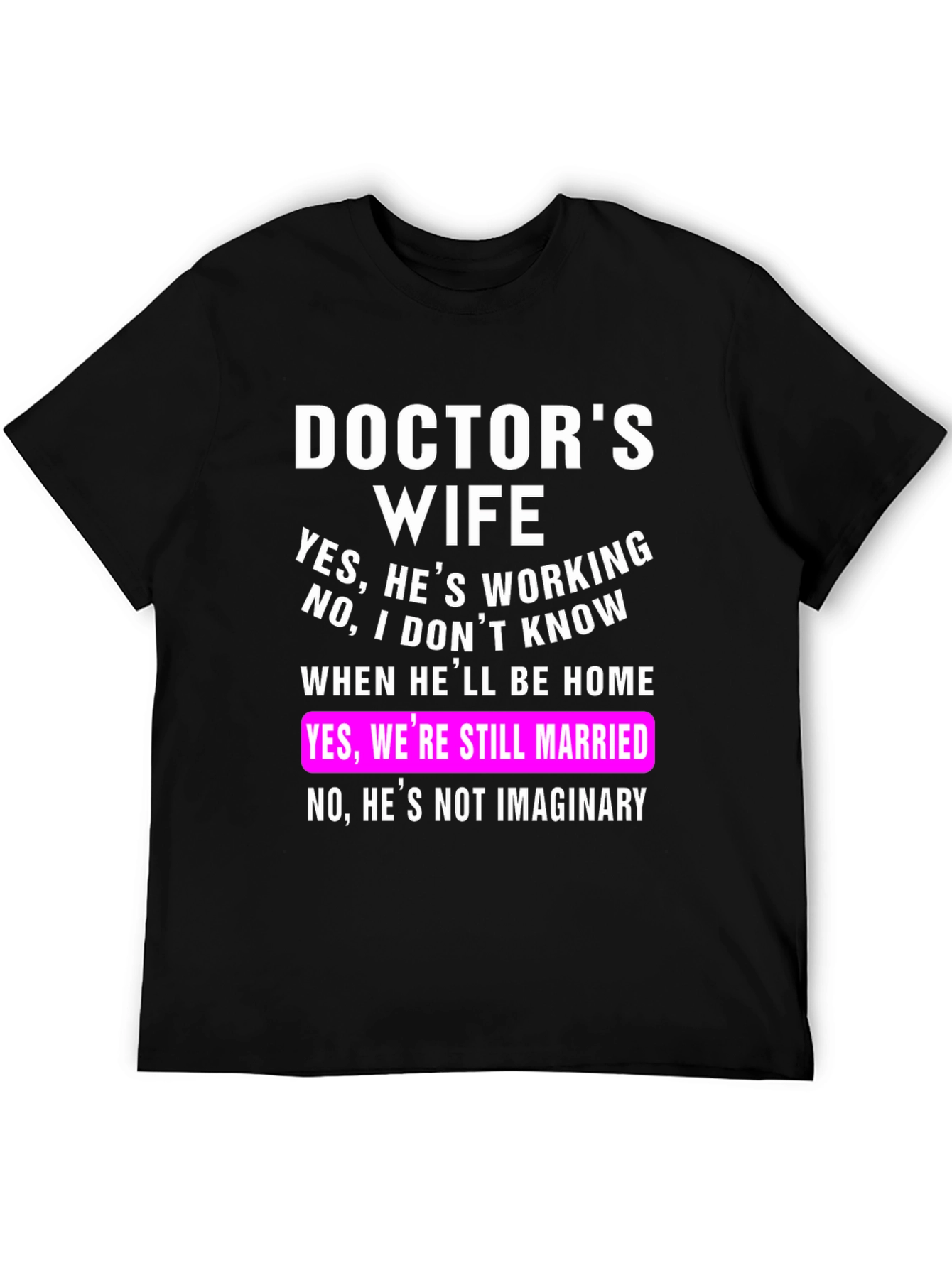Black Doctor's Wife T-Shirt Funny Sarcastic Tee view 5