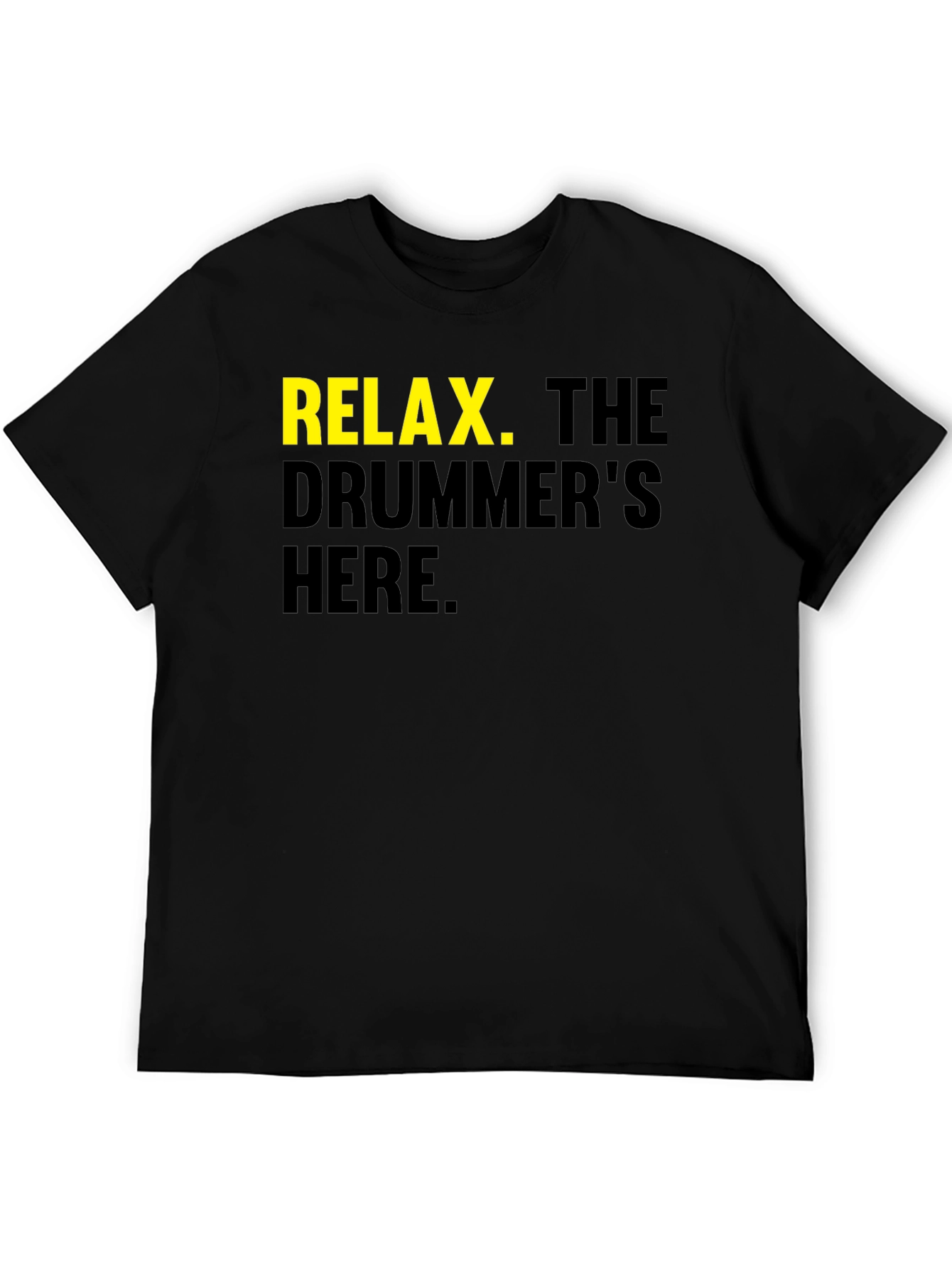 Black Relax The Drummer's Here - Graphic Tee view 5