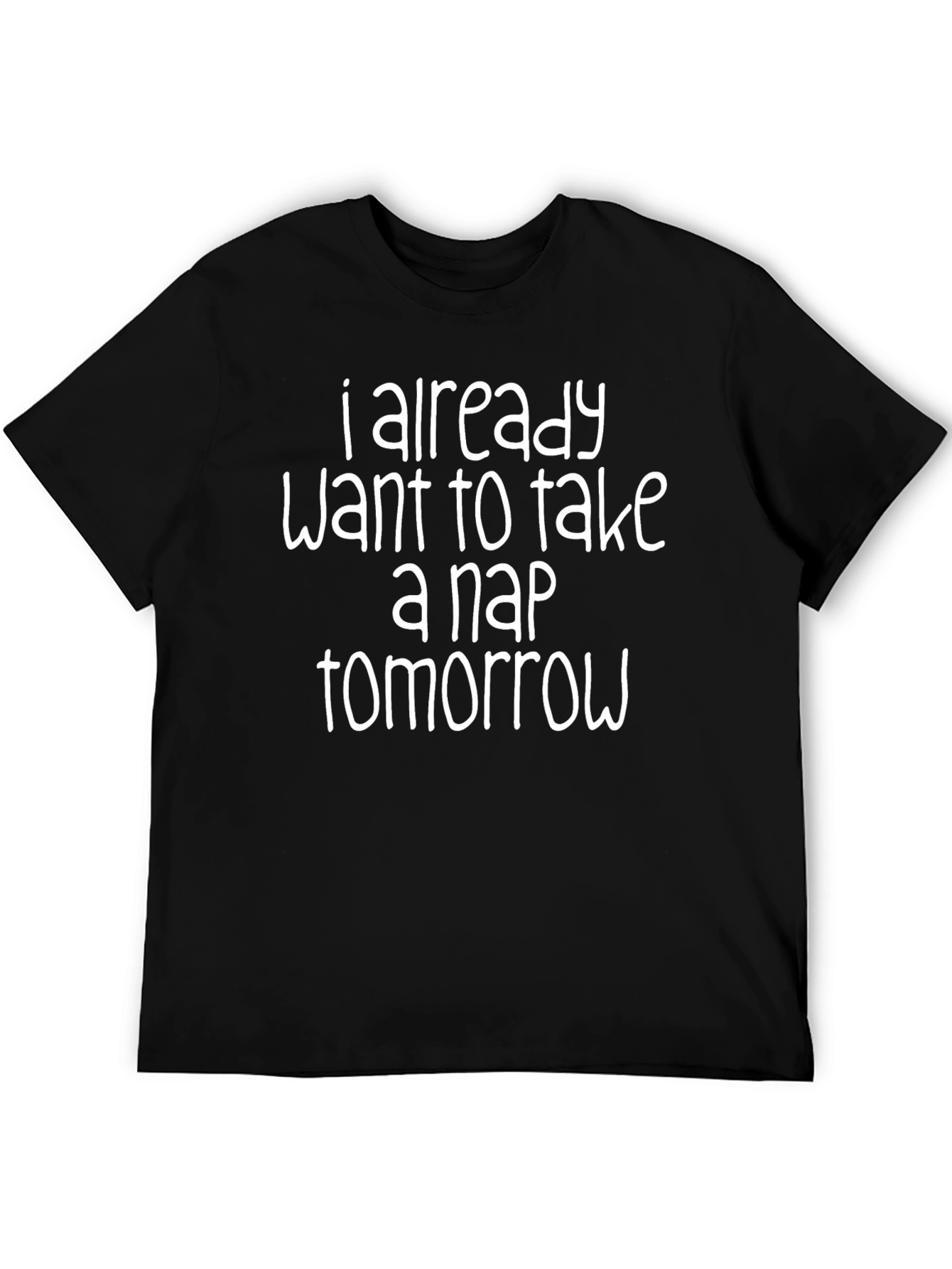 Black Funny Nap Tomorrow T-Shirt - Sarcastic Sleepy Tee view 5