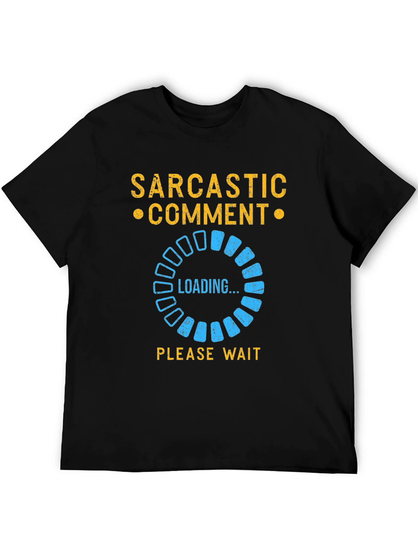 Black Sarcastic Comment Loading T-Shirt - Funny Novelty Tee view 5