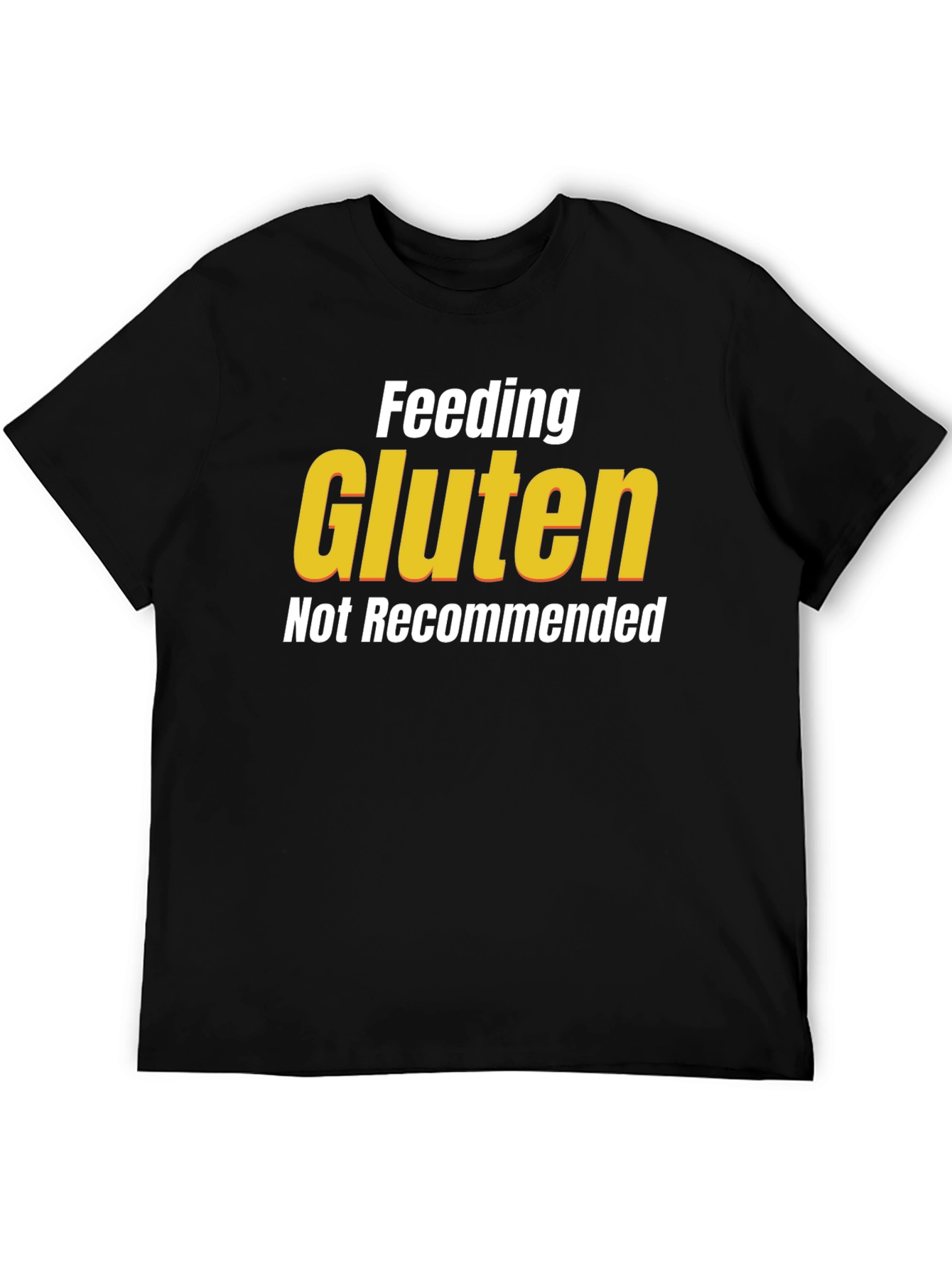 Black Feeding Gluten Not Recommended T-Shirt view 5