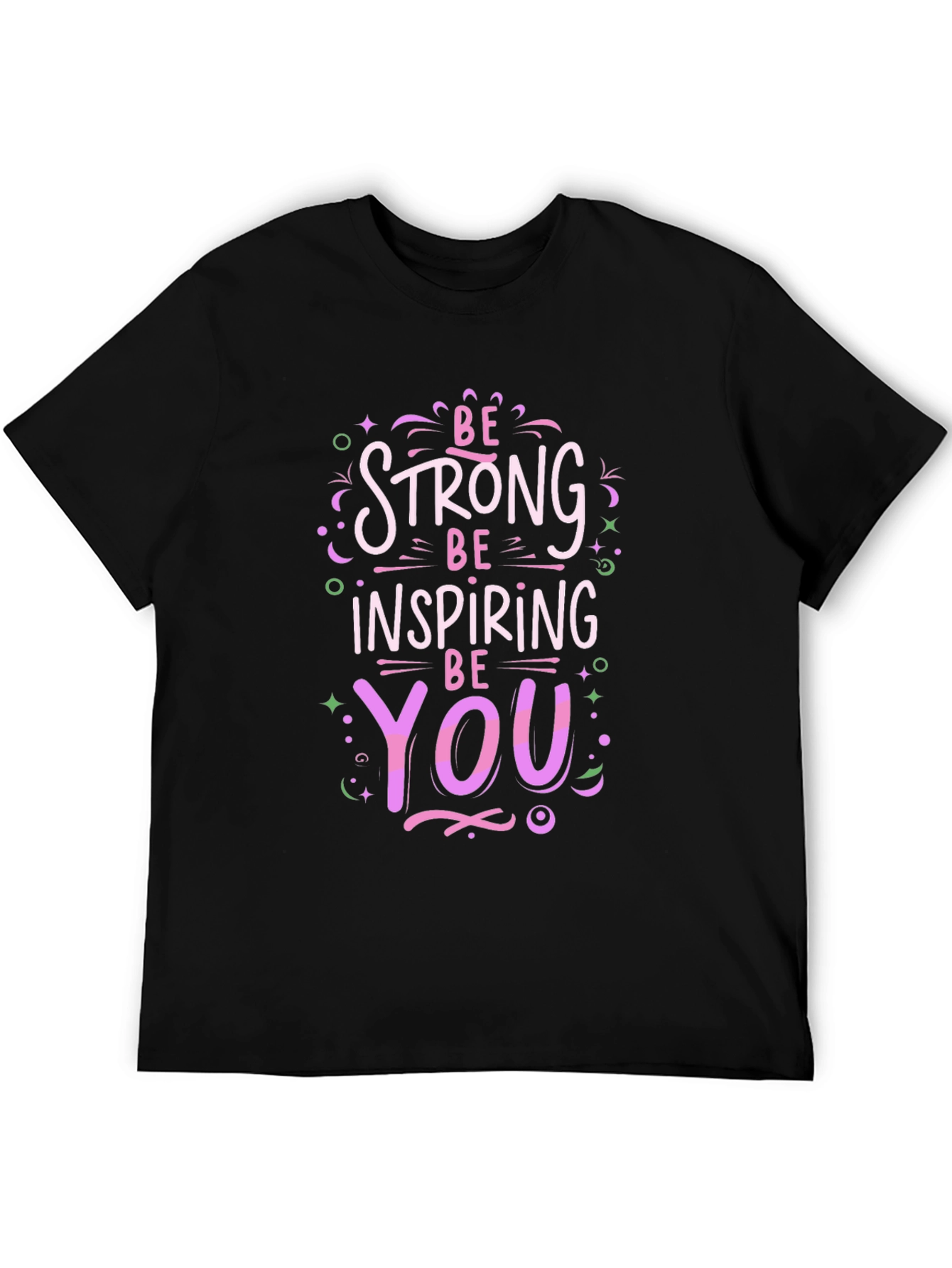 Black Be Strong Inspiring You Black T-Shirt view 5