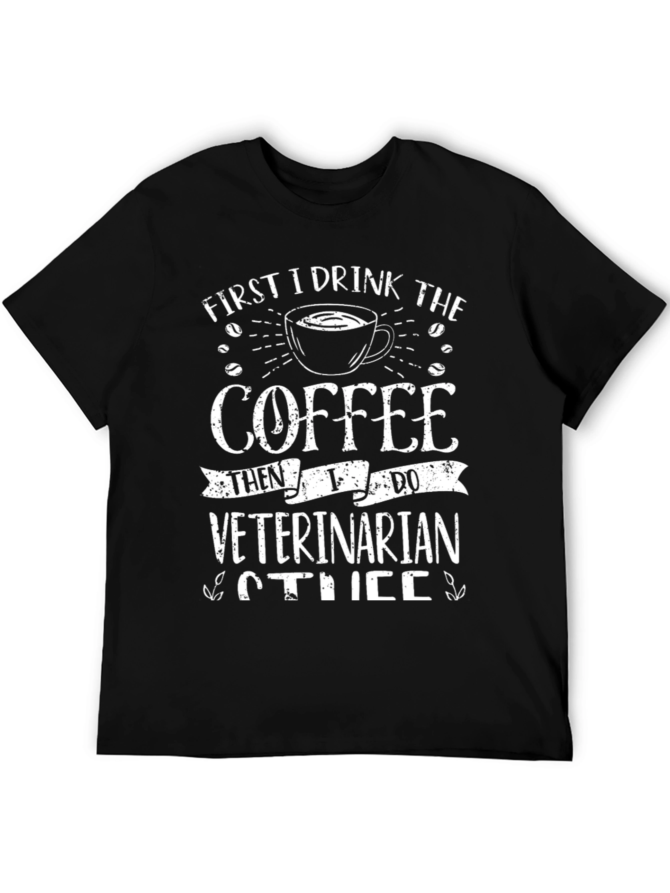 Black Coffee Then Veterinarian T-Shirt view 5