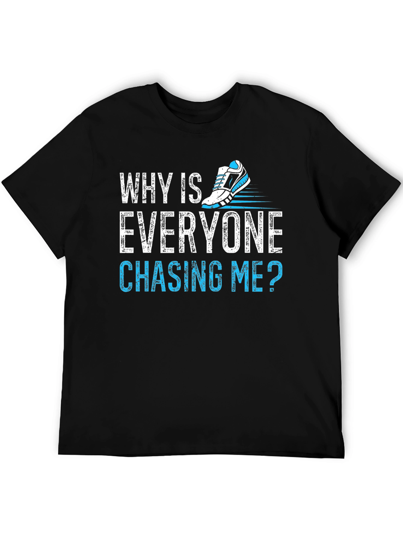 Black Why Is Everyone Chasing Me? Running T-Shirt view 5