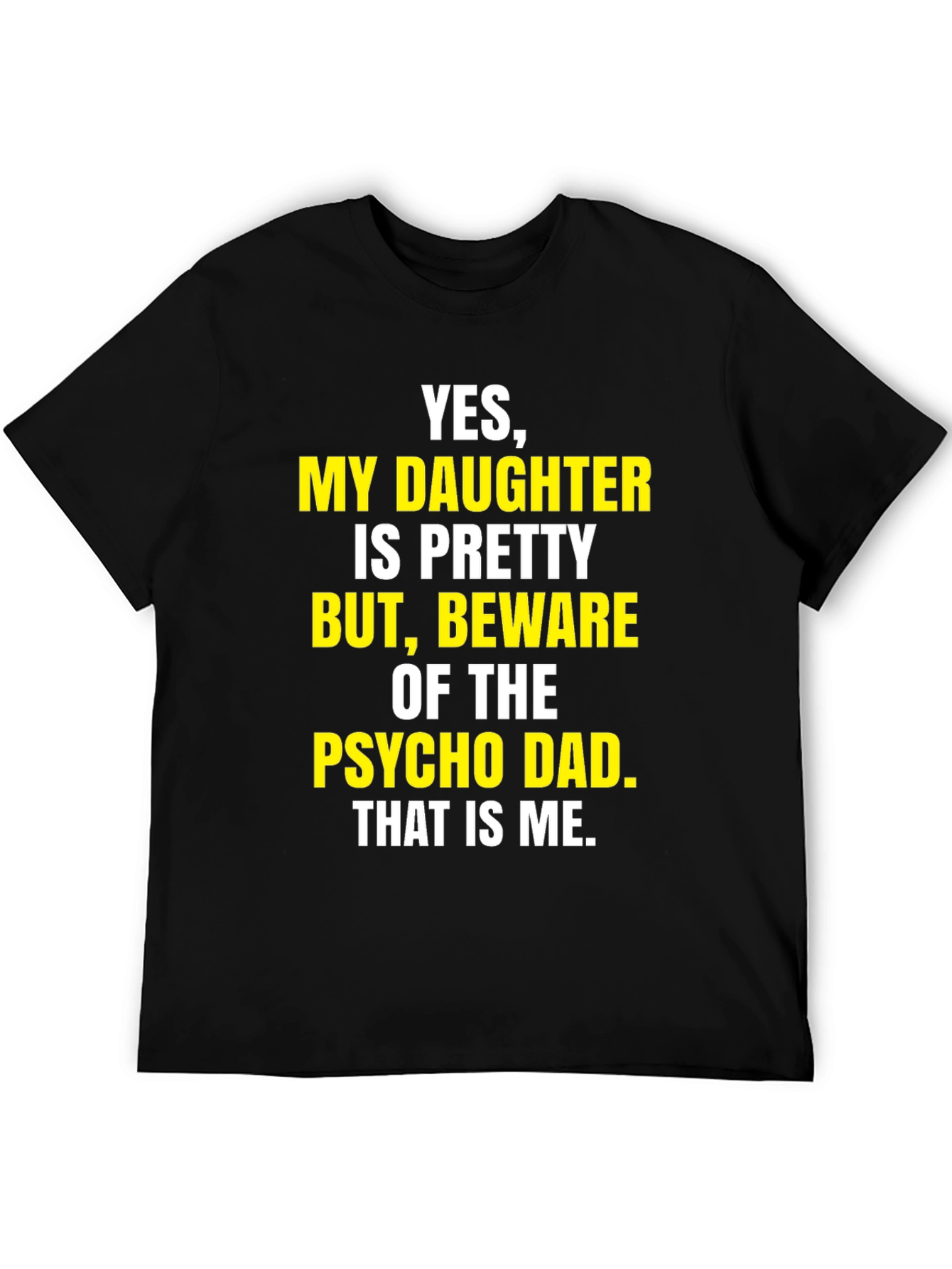 Black Beware Psycho Dad T-Shirt Funny Dad Tee view 5