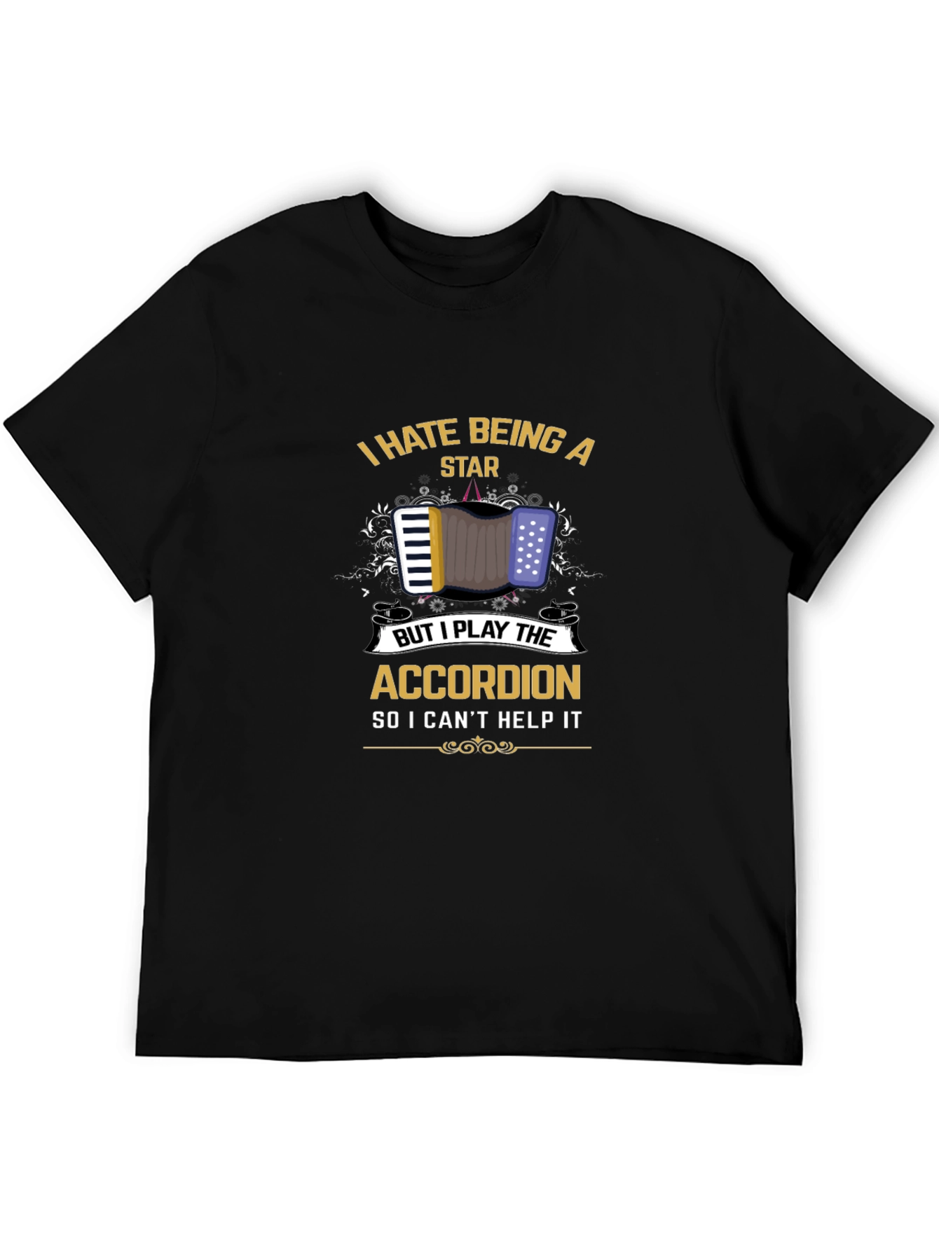 Black I Hate Being a Star Accordion Player Black T-Shirt view 5
