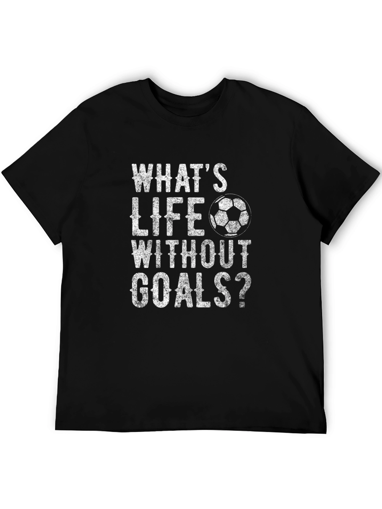 What's Life Without Goals? T-Shirt - 5