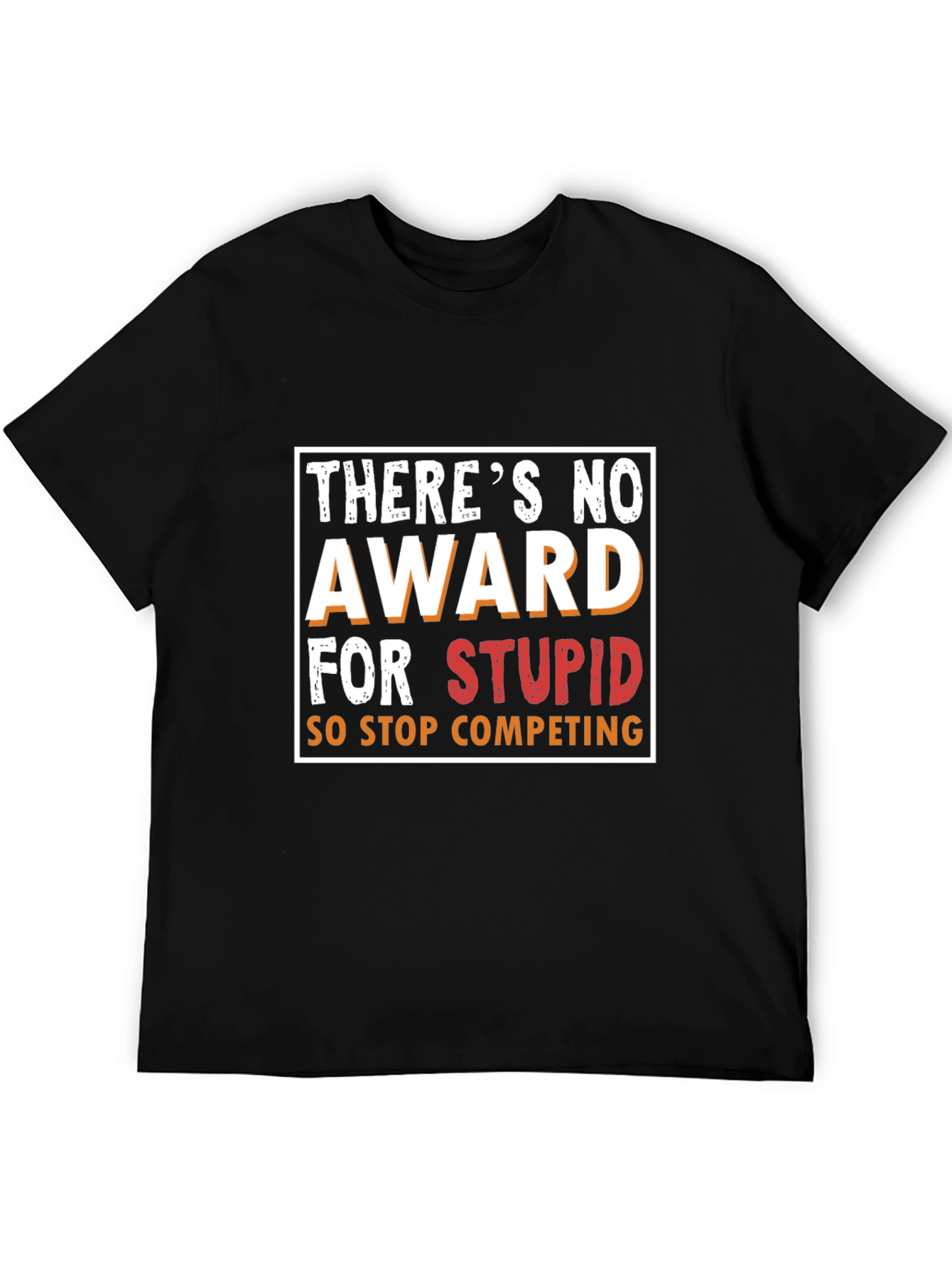 Black Funny Graphic Tee - There's No Award For Stupid! view 5