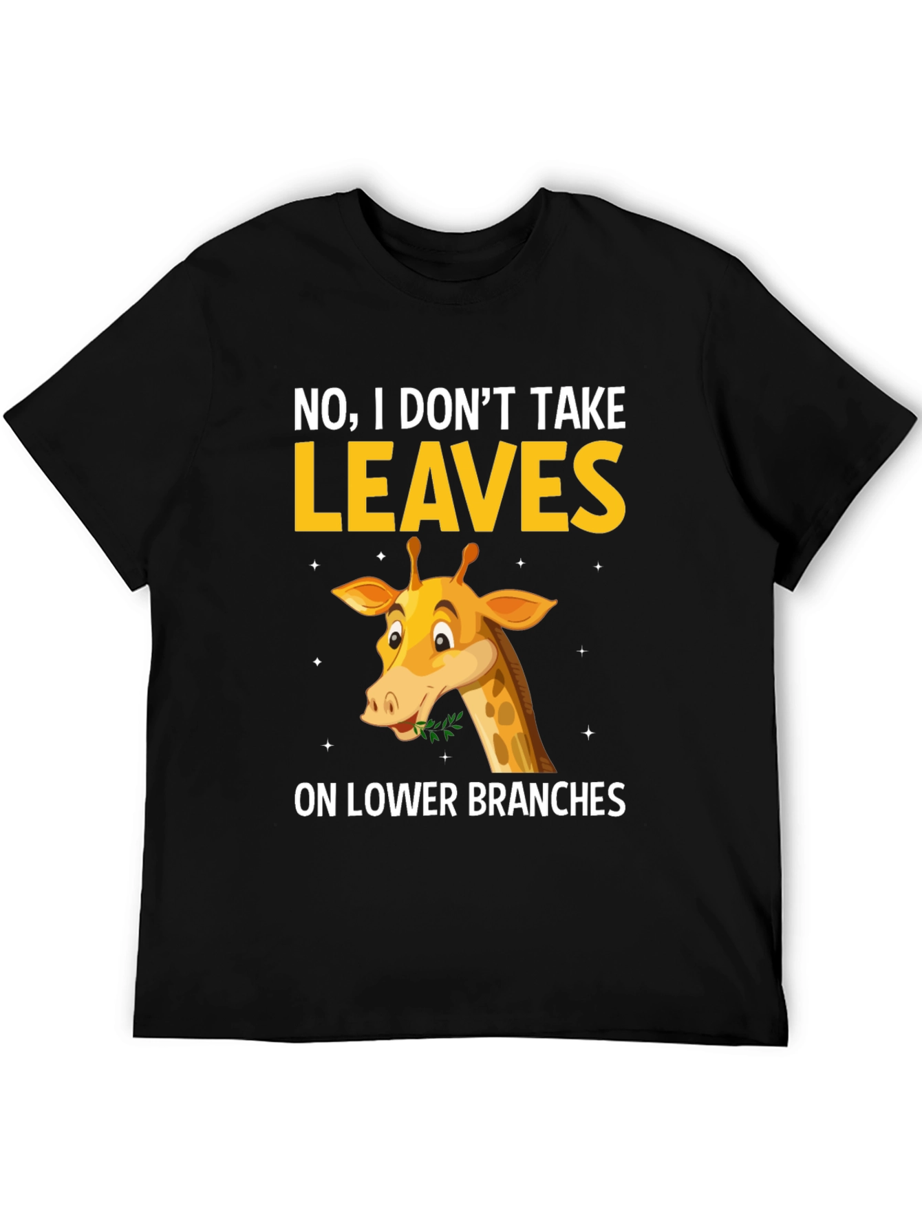 Black Funny Giraffe T-Shirt - I Don't Take Leaves view 5