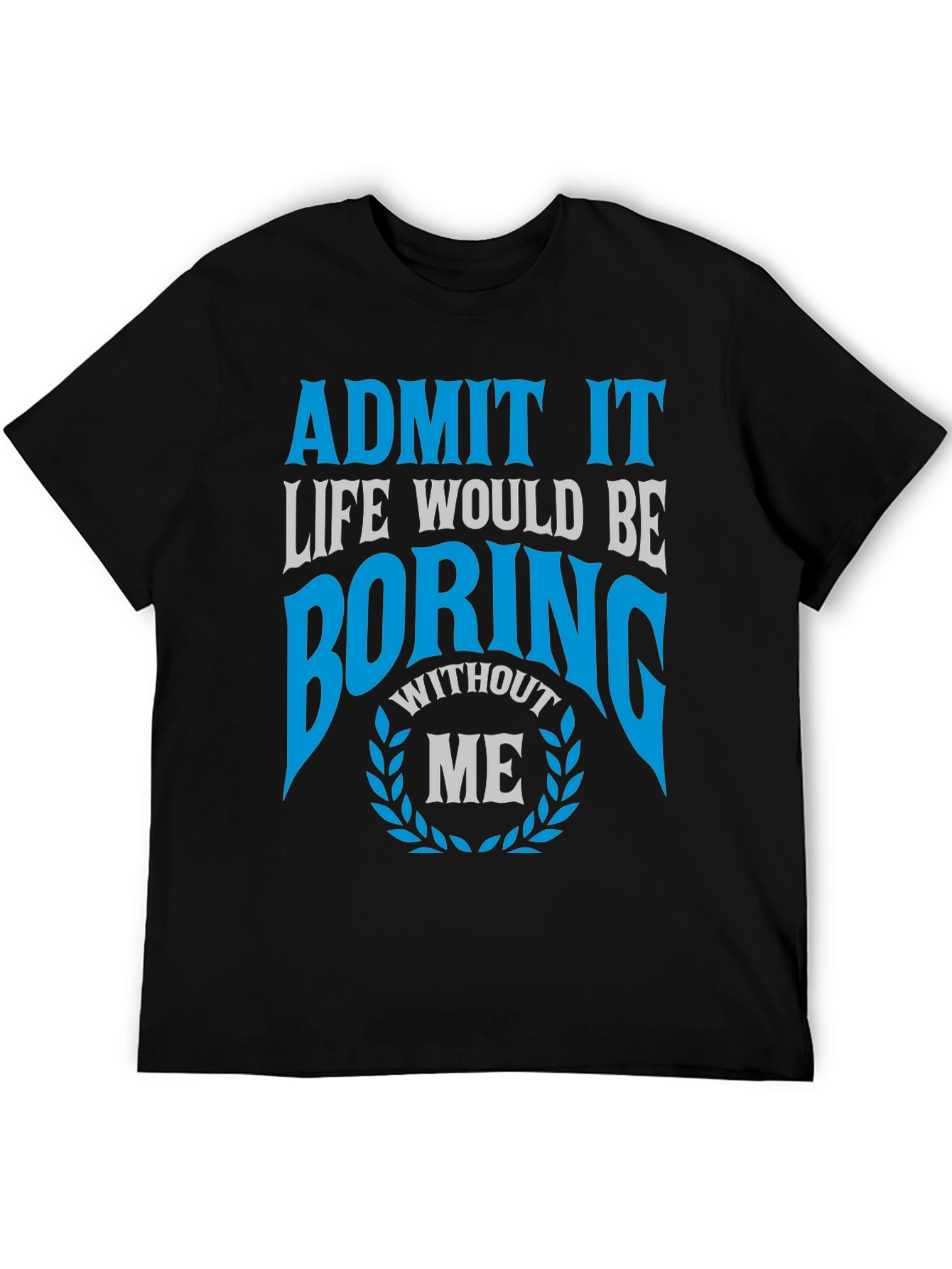 Black Boring Without Me Graphic T-Shirt view 5