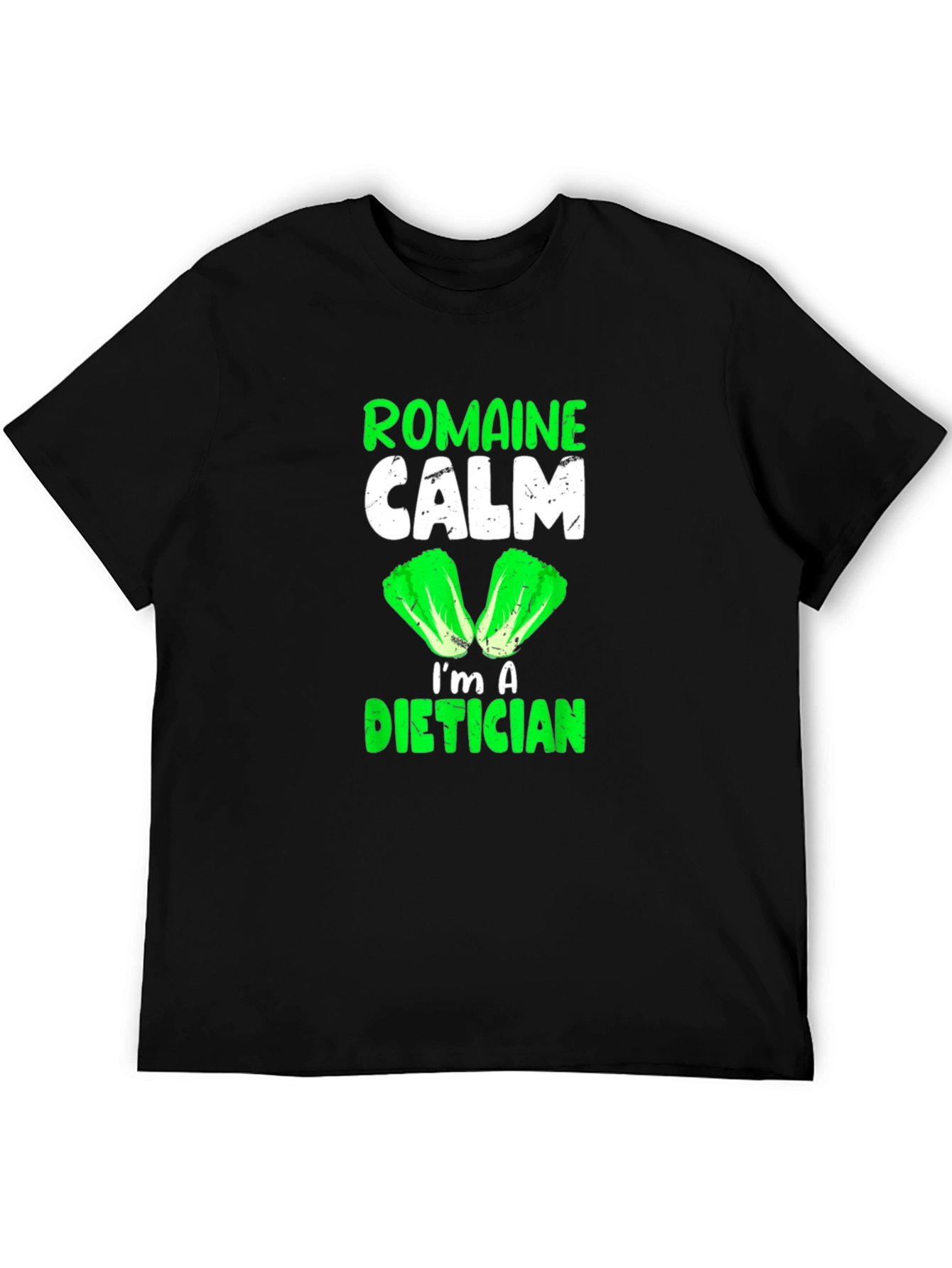 Romaine Calm I'm A Dietician Graphic T-Shirt - 5