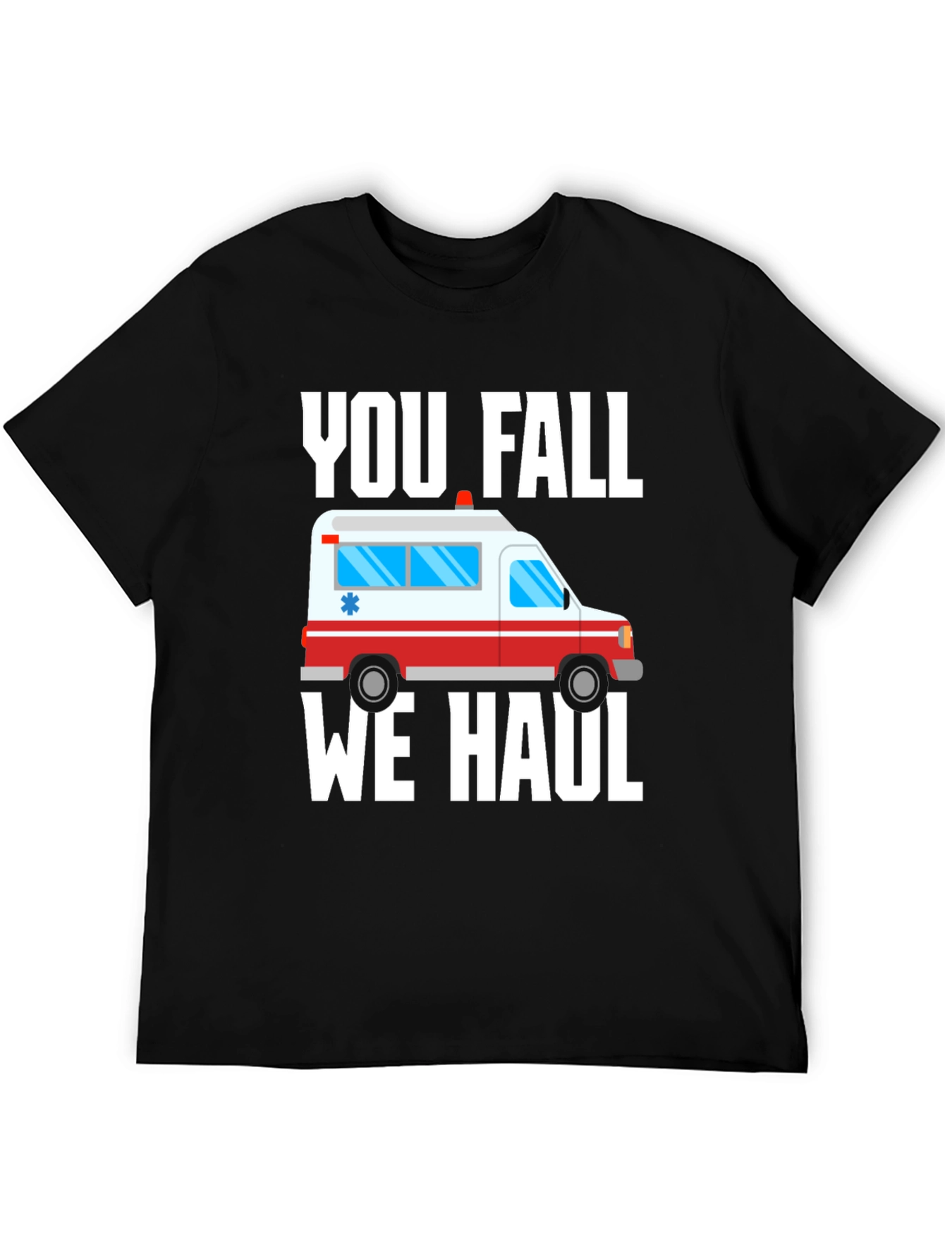 Black Funny Paramedic T-Shirt - You Fall We Haul Ambulance view 5