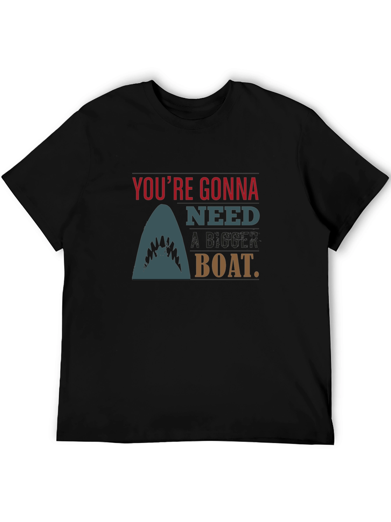 Black You're Gonna Need A Bigger Boat Black T-Shirt view 5
