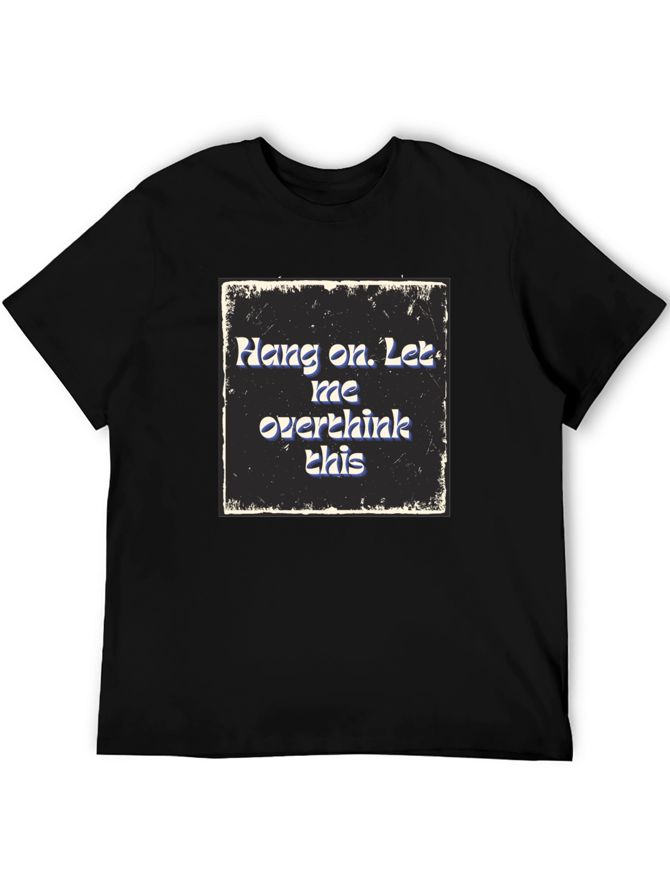 Black Hang On Overthink T-Shirt - Comfy Cotton Blend Tee view 5