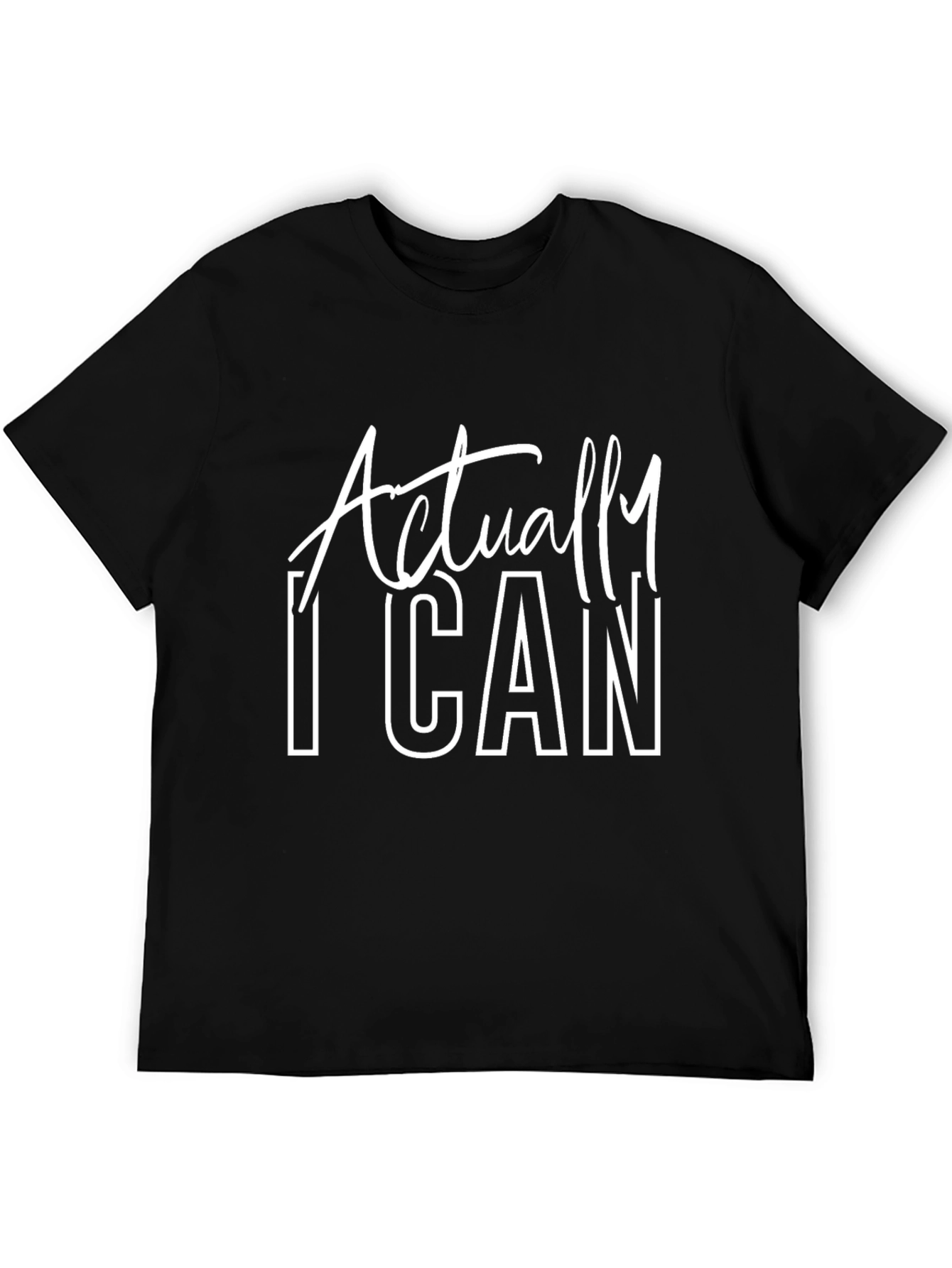 Black Actually I Can Graphic Tee - Motivational T-Shirt view 5