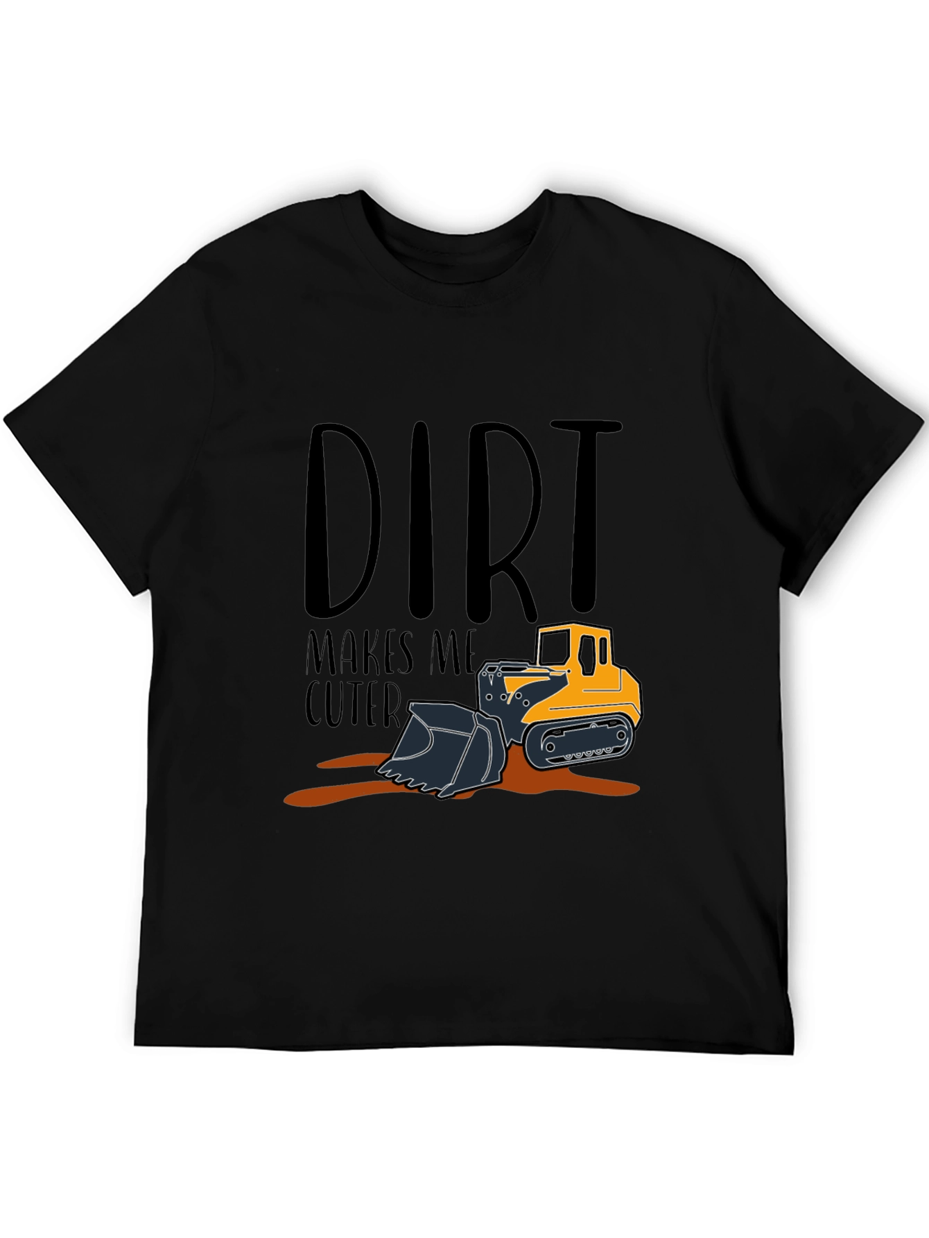 Black Dirt Makes Me Cuter T-Shirt view 5