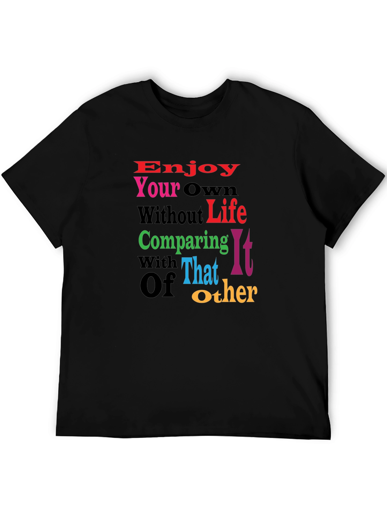 Black Motivational Graphic Tee - Enjoy Your Own Life view 5