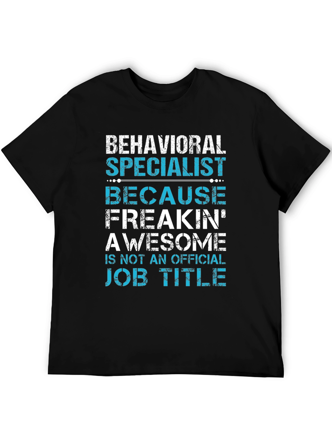 Black Behavioral Specialist Awesome Job Title T-Shirt view 5