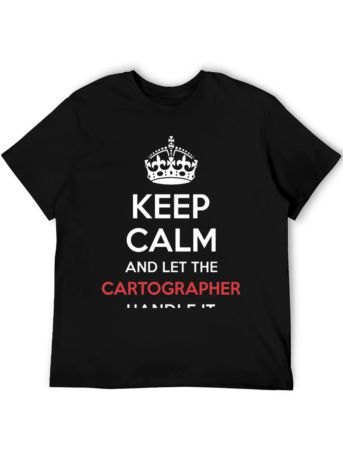 Black Keep Calm Cartographer T-Shirt - Funny Map Maker Tee view 5