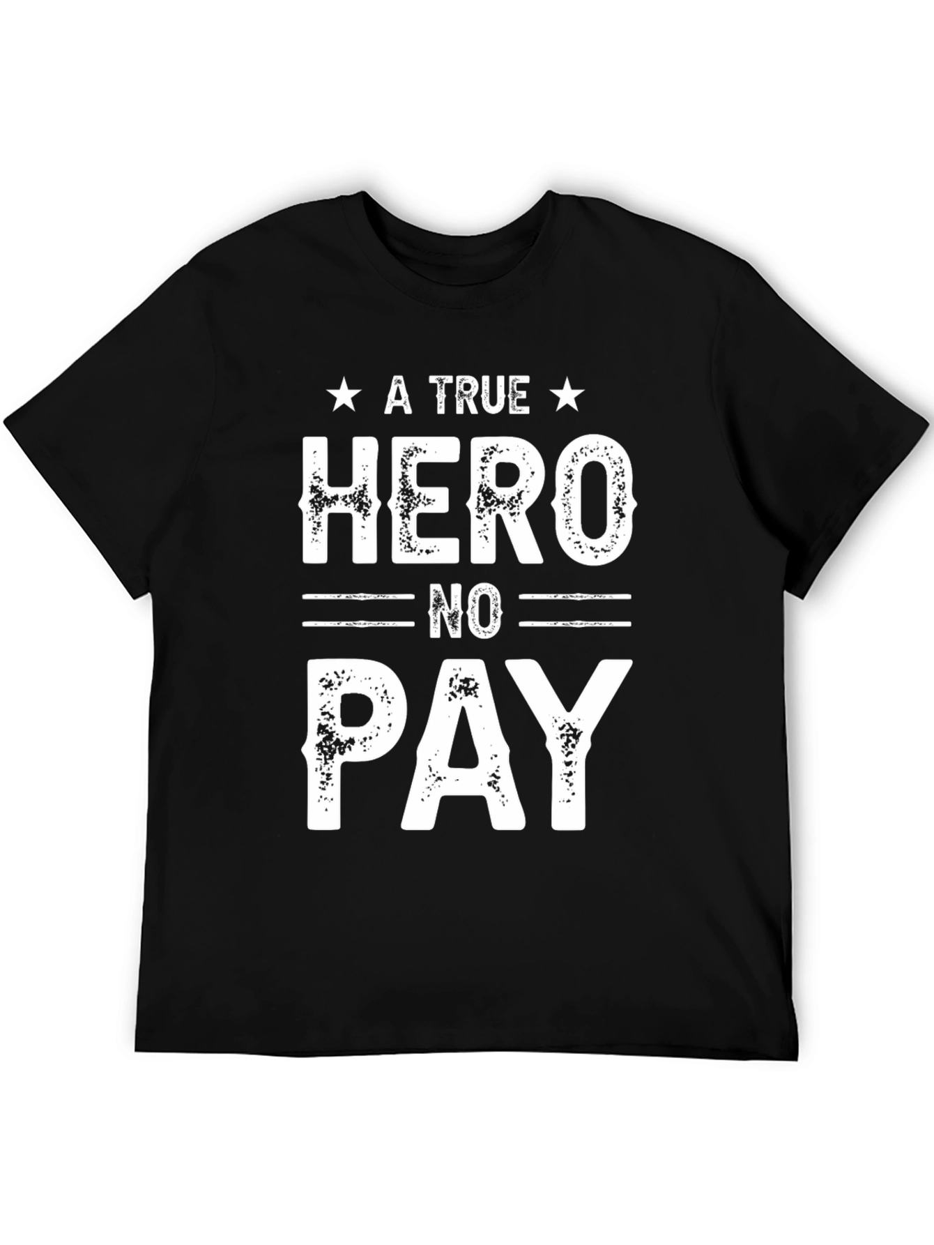 Black A True Hero No Pay T-Shirt view 5