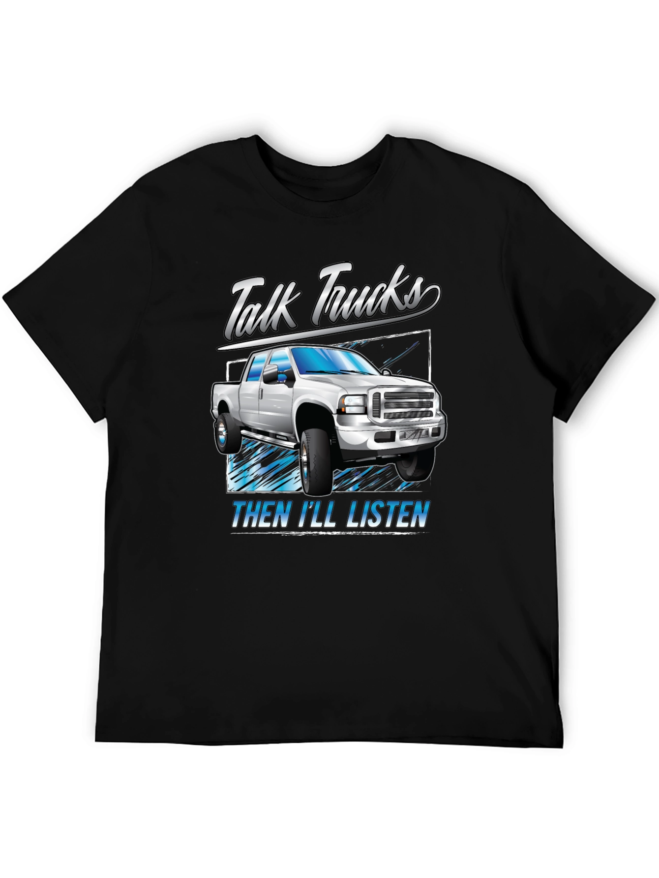 Black Talk Trucks Then I'll Listen T-Shirt view 5