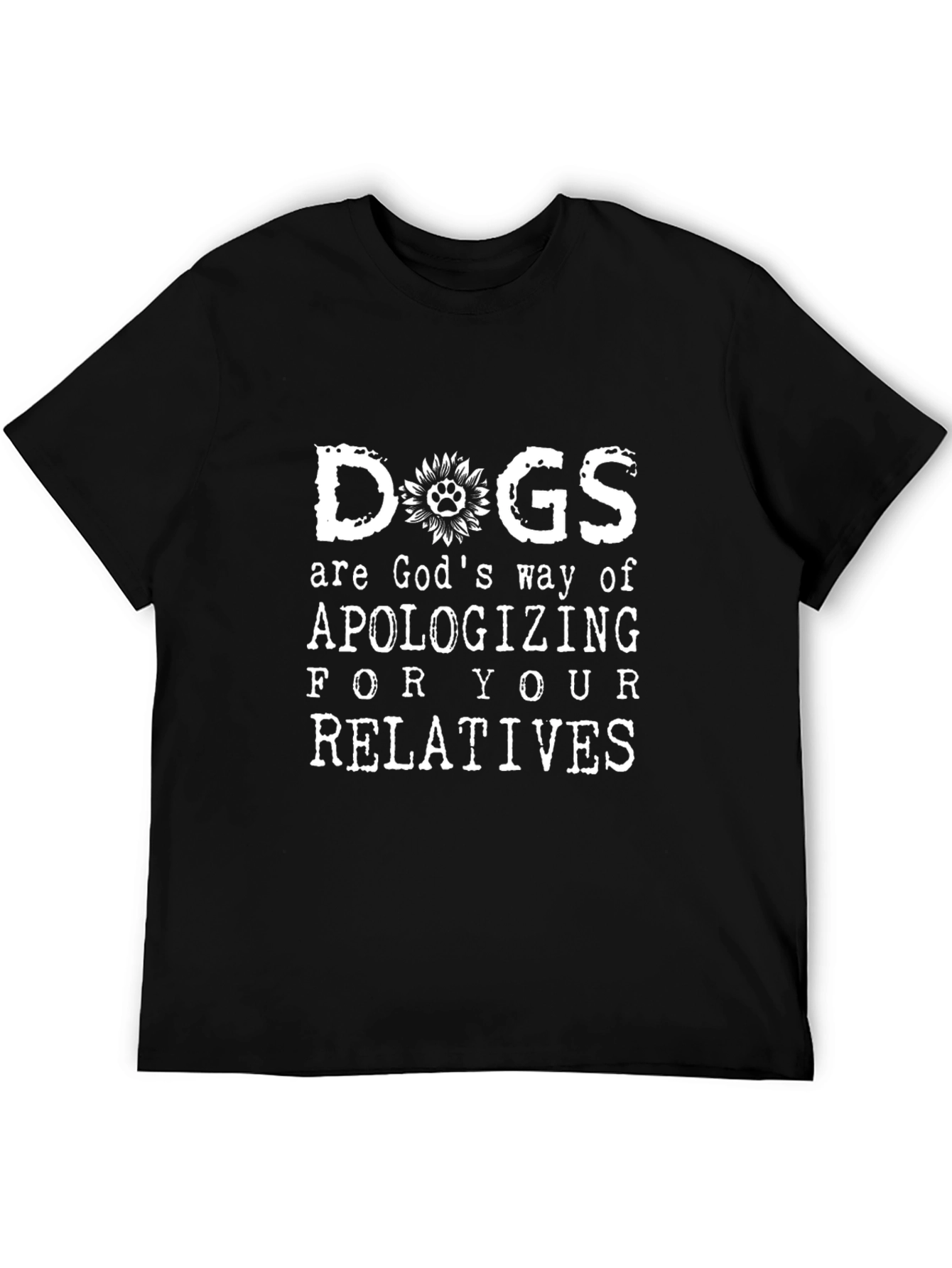 Black Dogs Are God's Way Apologizing T-Shirt view 5