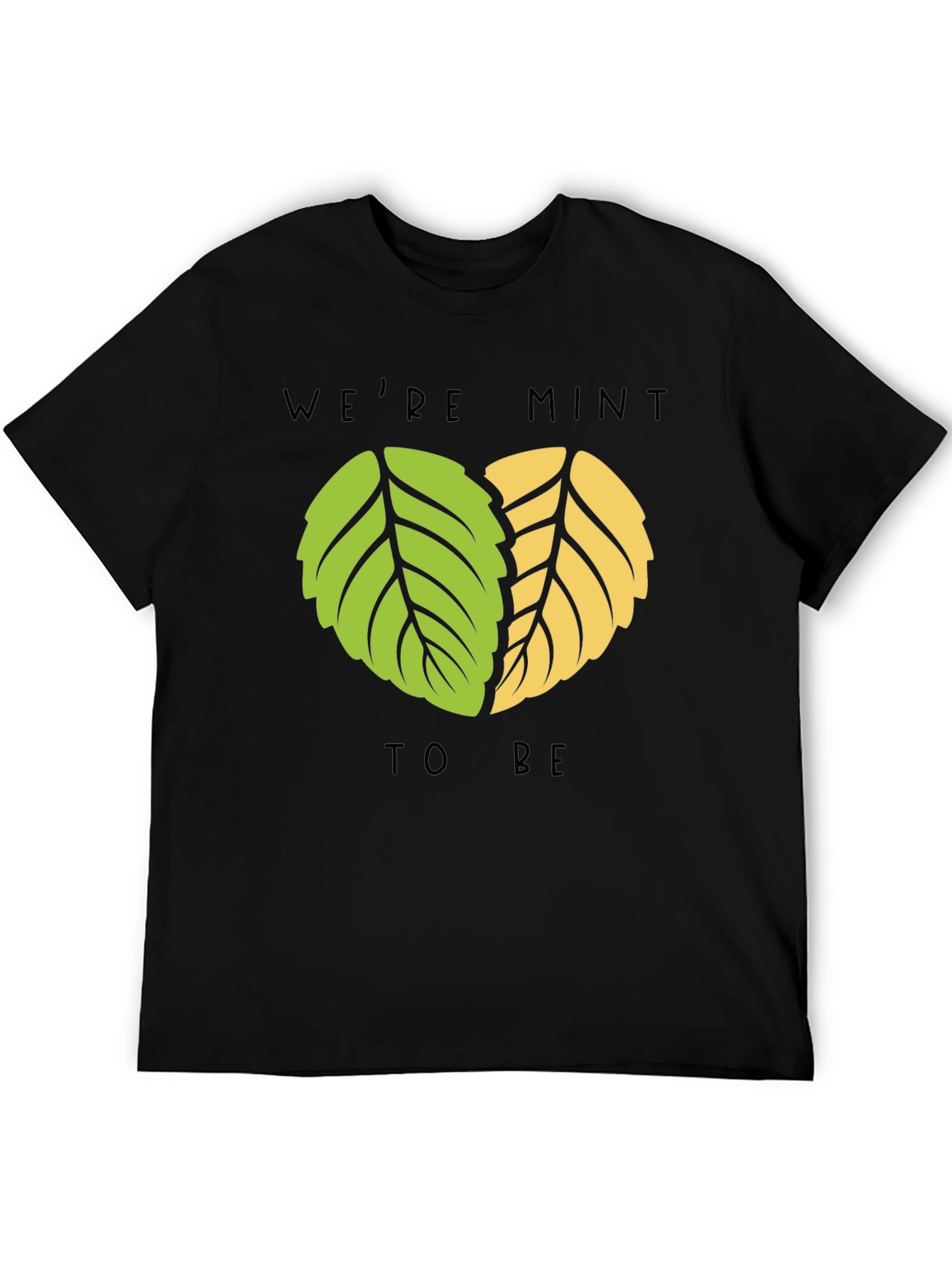 Black We're Mint to Be T-Shirt view 5