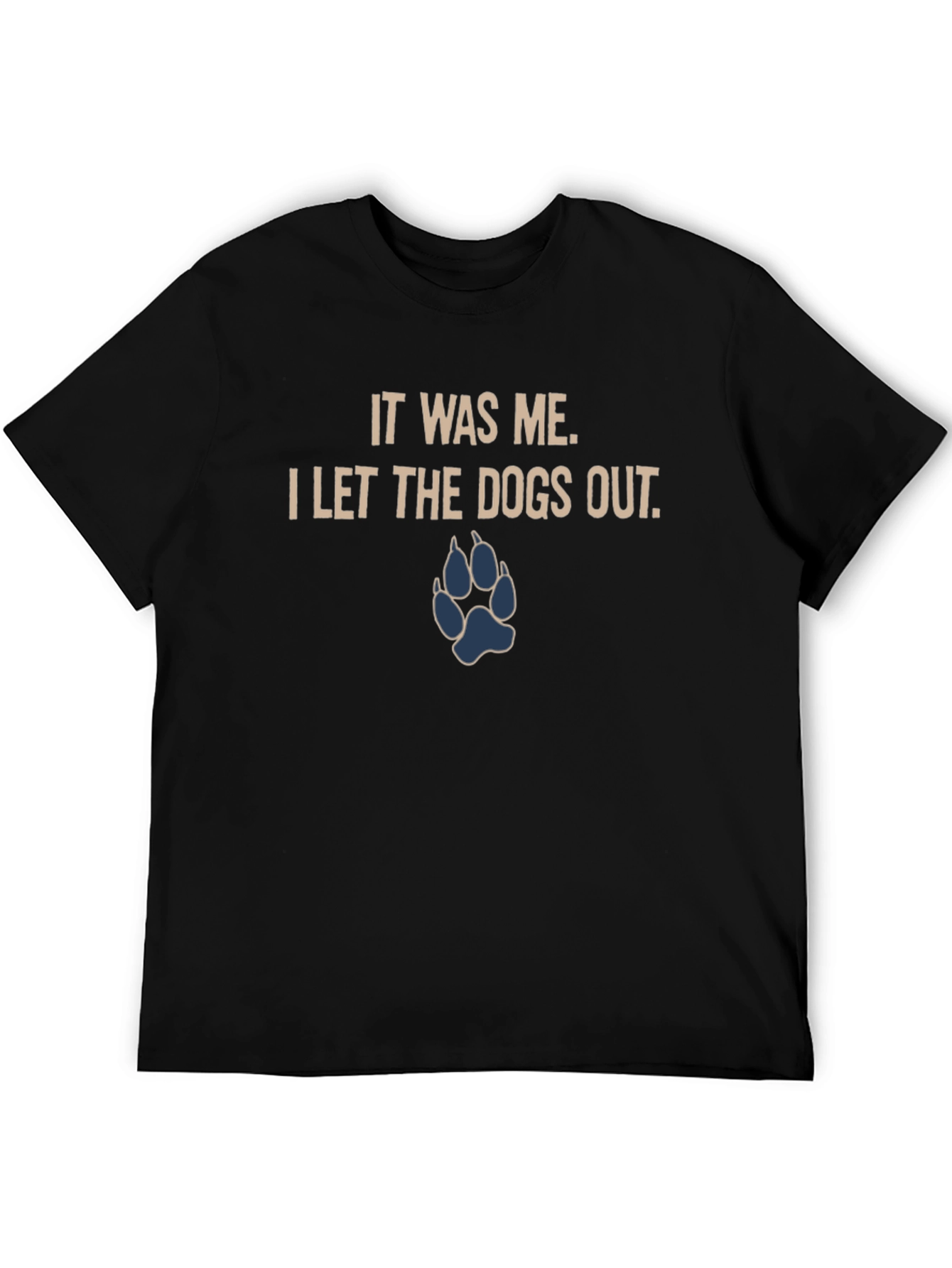 Black I Let the Dogs Out T-Shirt - Funny Dog Lover Tee view 5