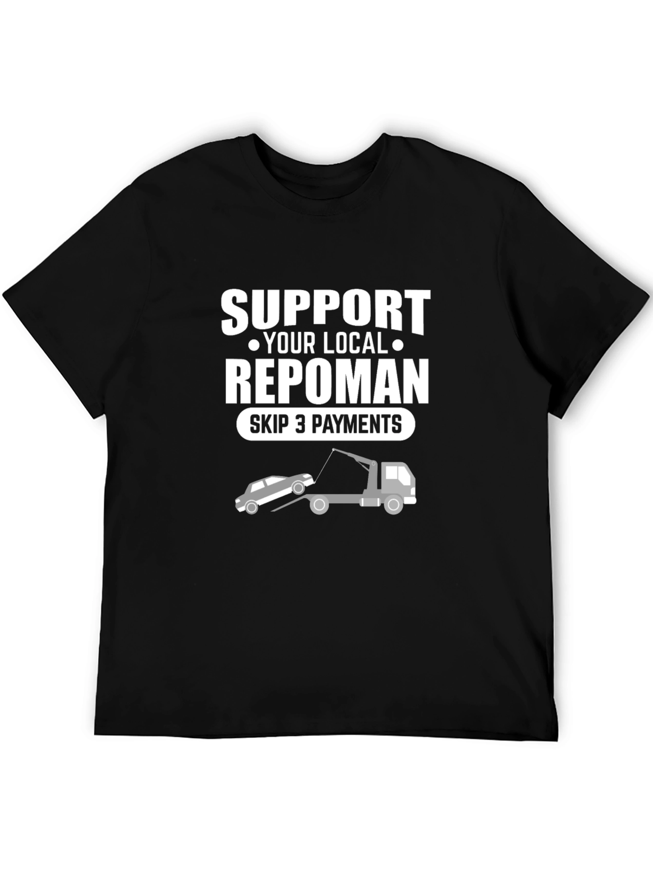 Black Support Your Local Repoman T-Shirt view 5