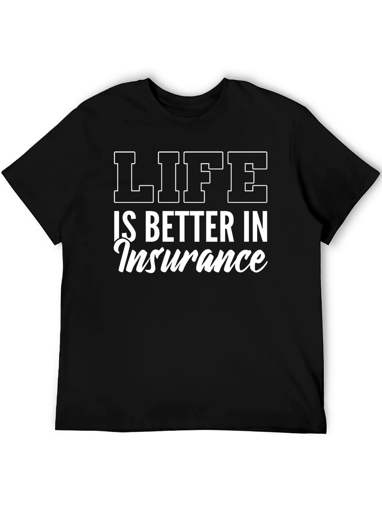 Black Life is Better in Insurance T-Shirt - Black view 5