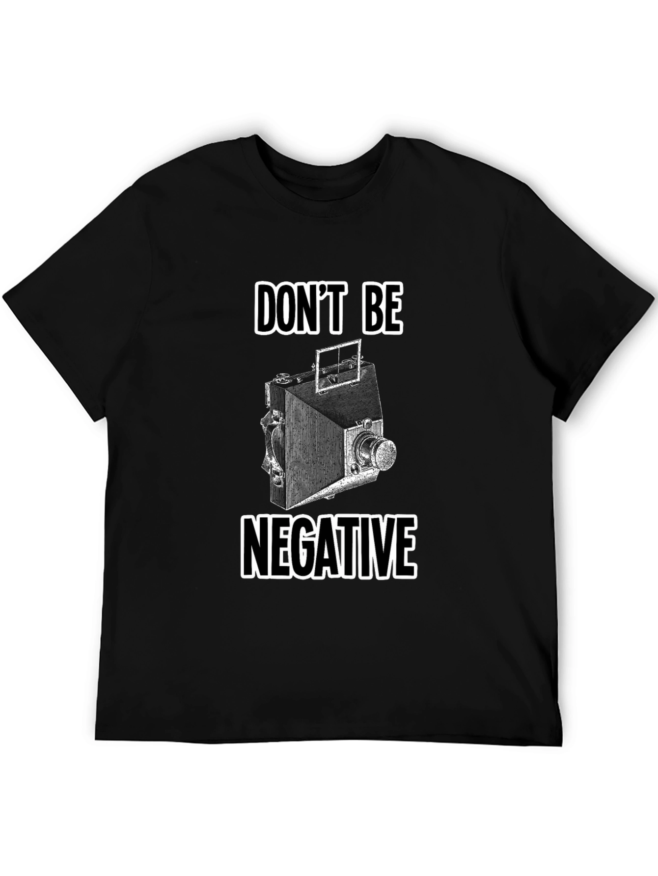 Black Don't Be Negative T-Shirt, Camera Design view 5