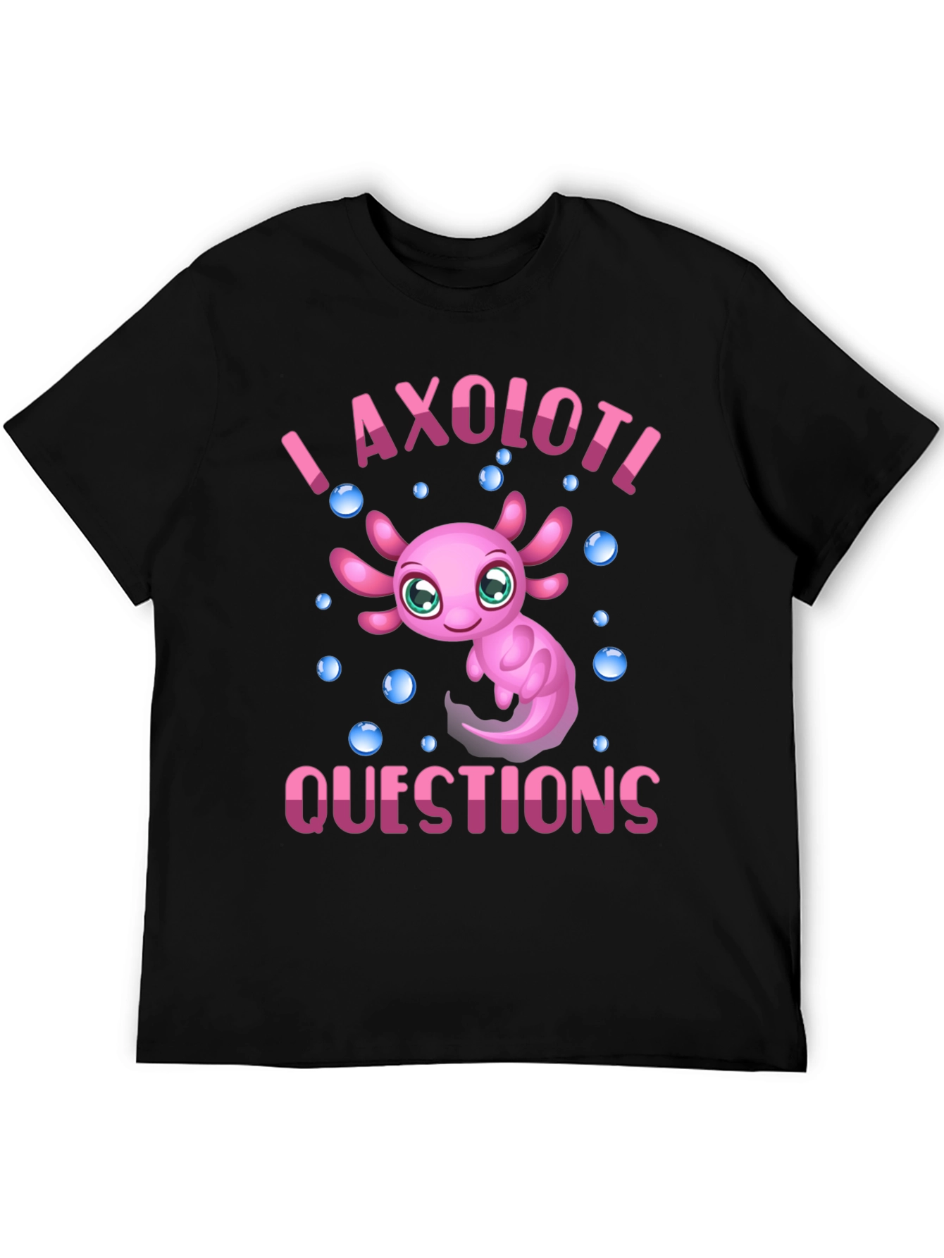 Black I Axolotl Questions Black T-Shirt view 5
