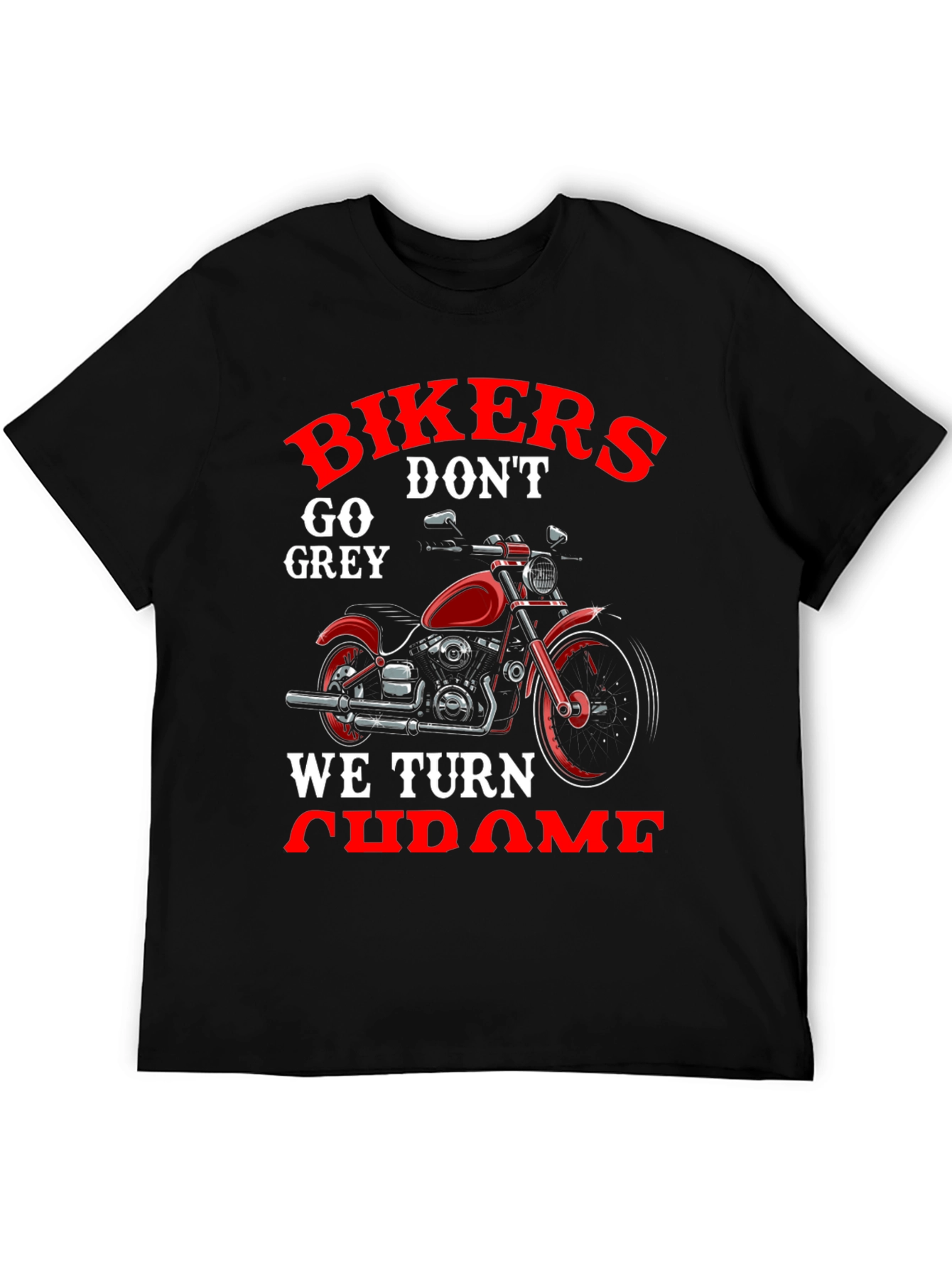 Black Bikers Don't Go Grey, We Turn Chrome T-Shirt view 5