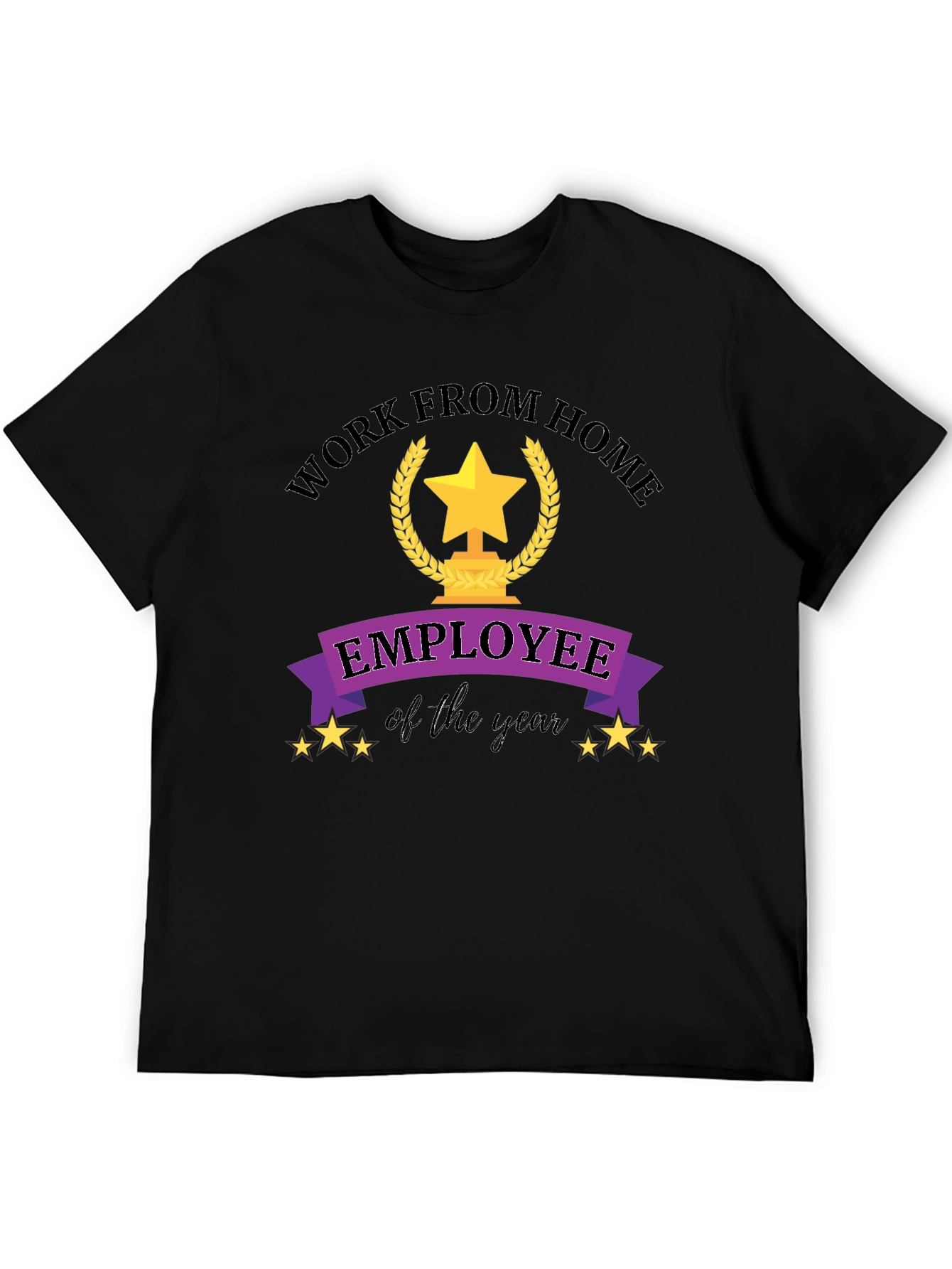 Black Work From Home Employee of the Year Black T-Shirt view 5