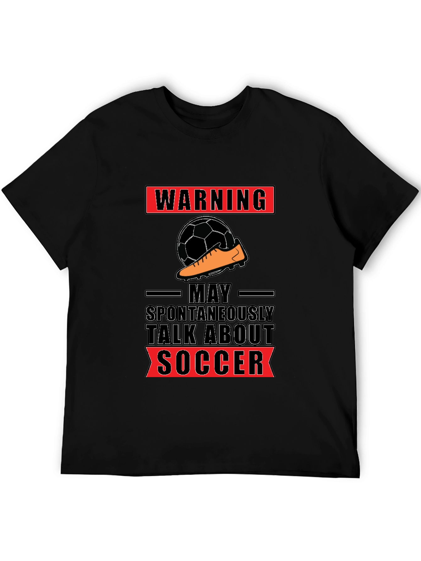 Black Warning: May Spontaneously Talk About Soccer T-Shirt view 5