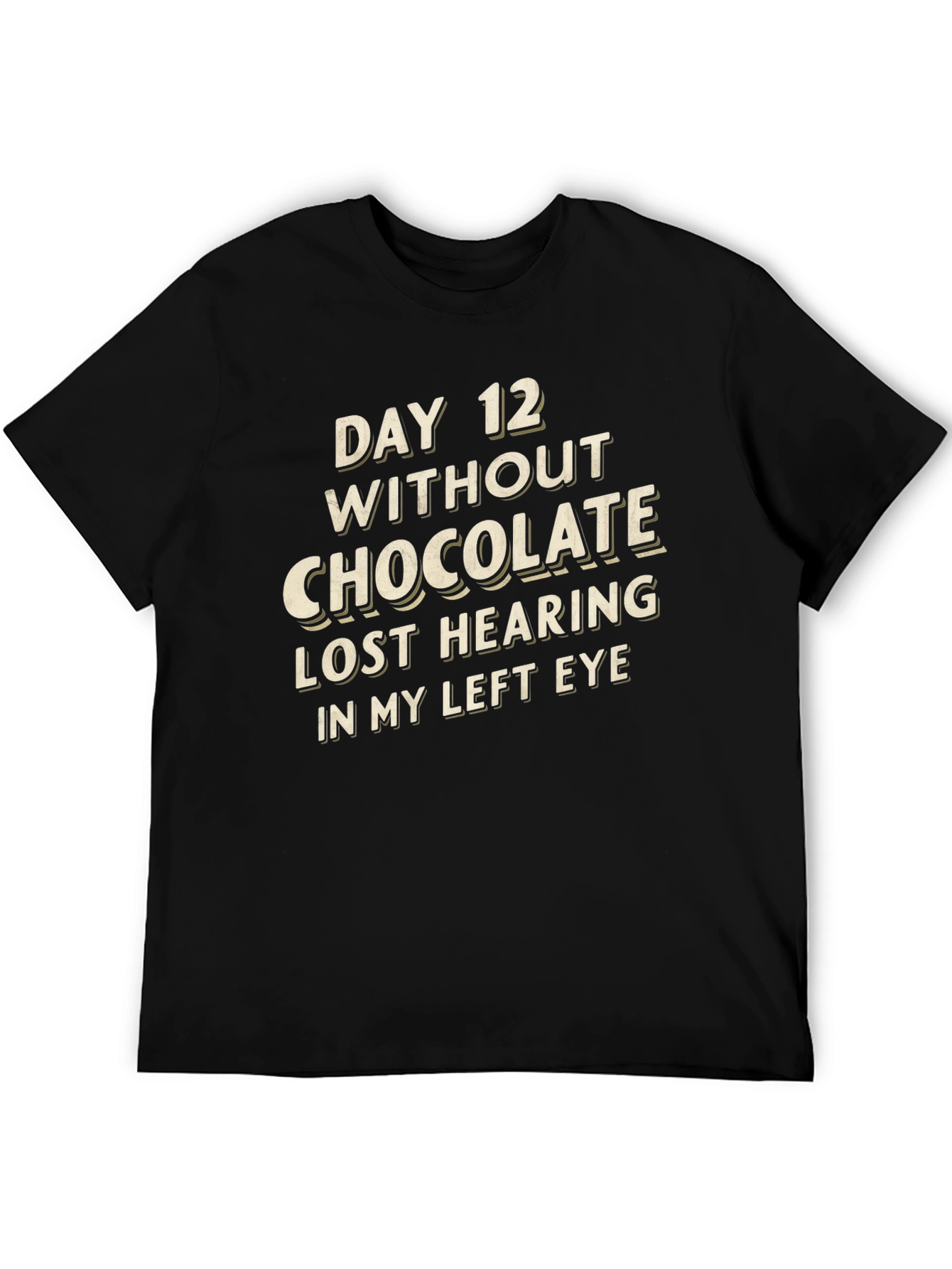 Black Funny 'Day 12 Without Chocolate' Graphic Tee view 5
