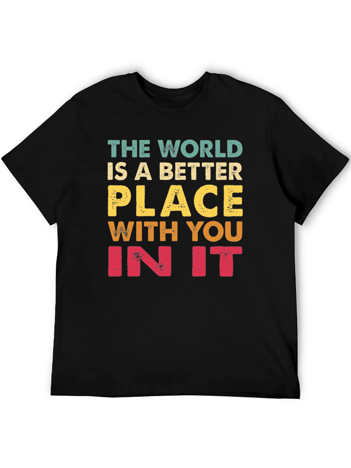 Black The World Is Better With You T-Shirt view 5