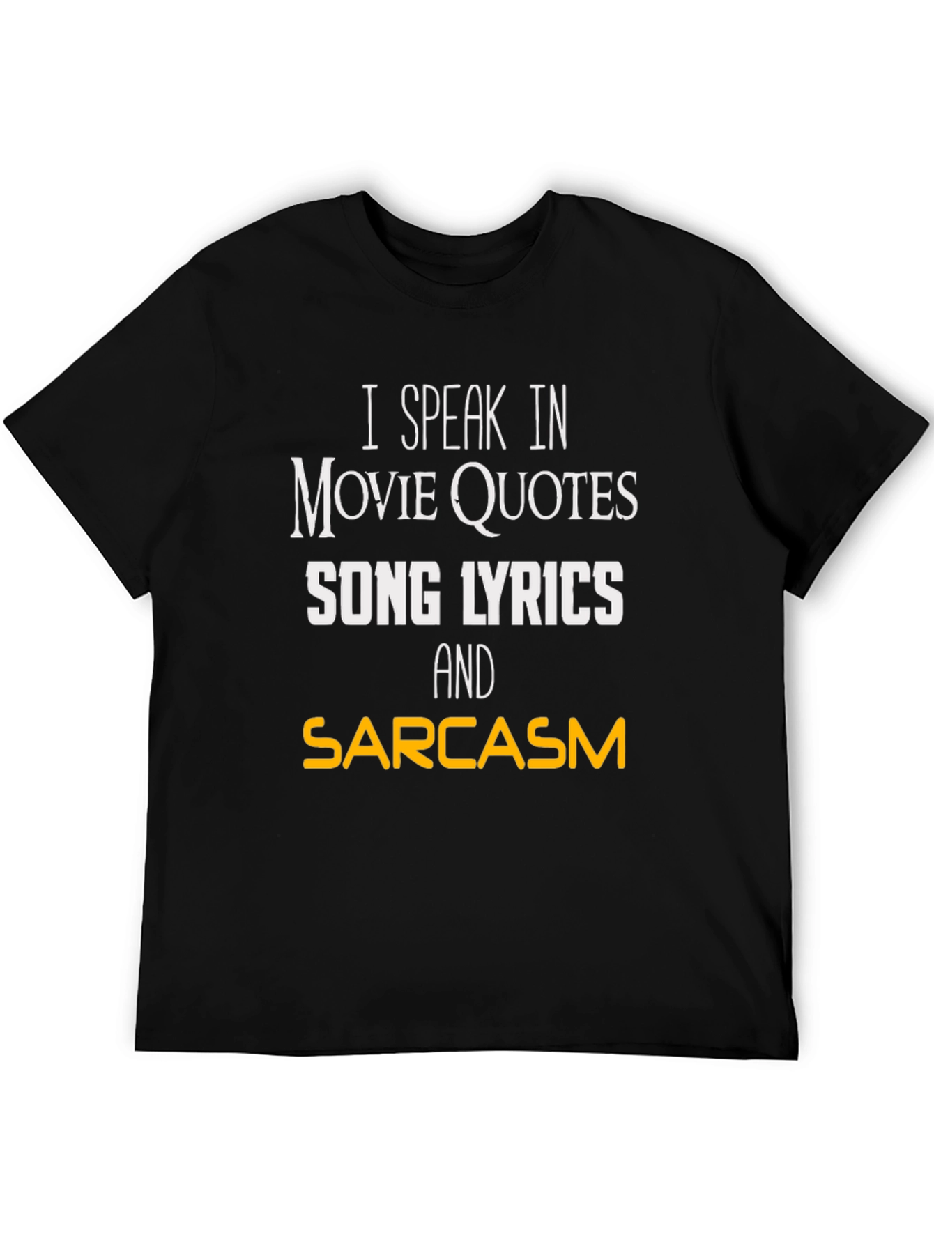 Black Movie Quotes & Song Lyrics Sarcasm T-Shirt view 5