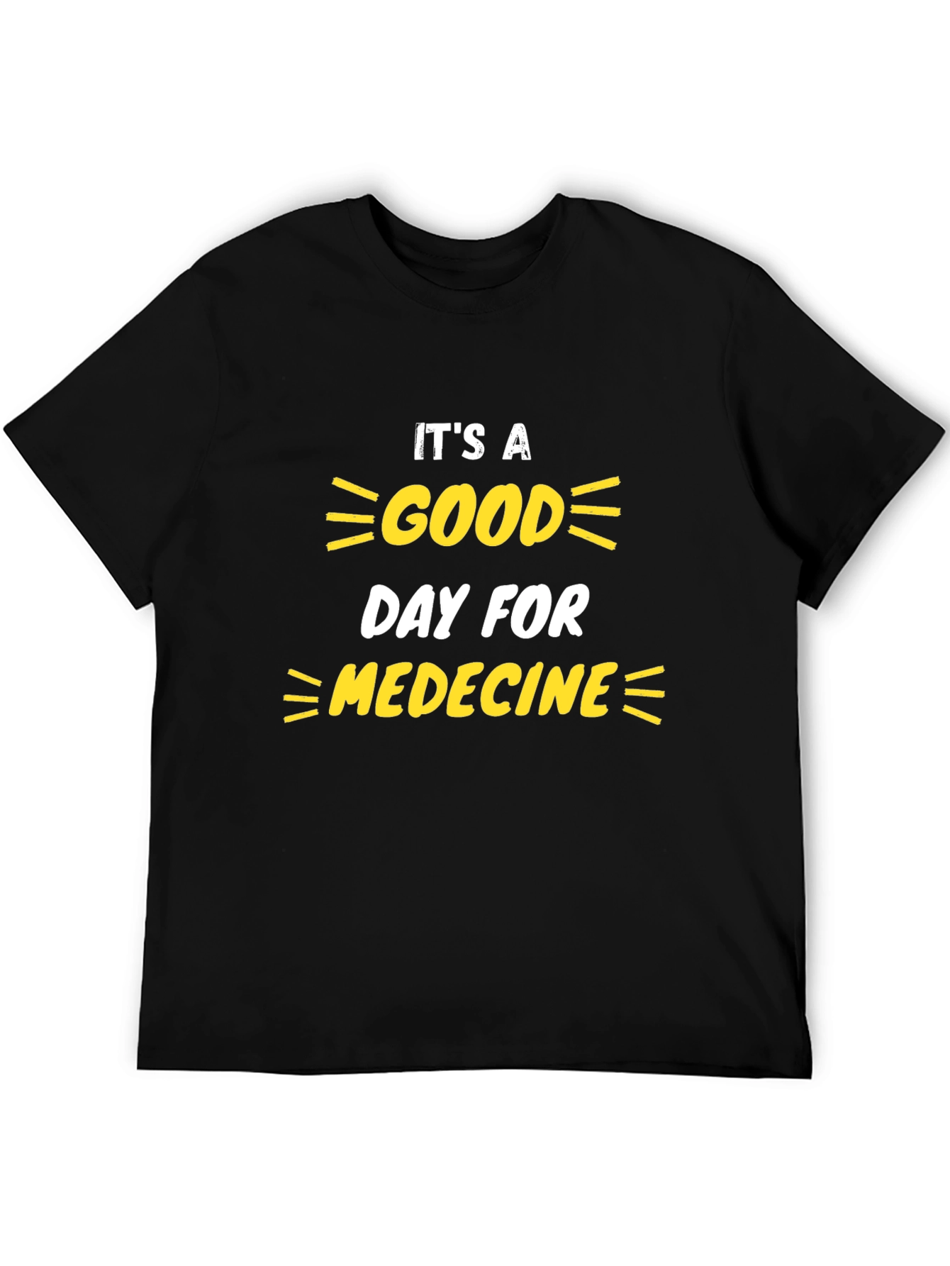 Black It's a Good Day for Medicine T-Shirt view 5